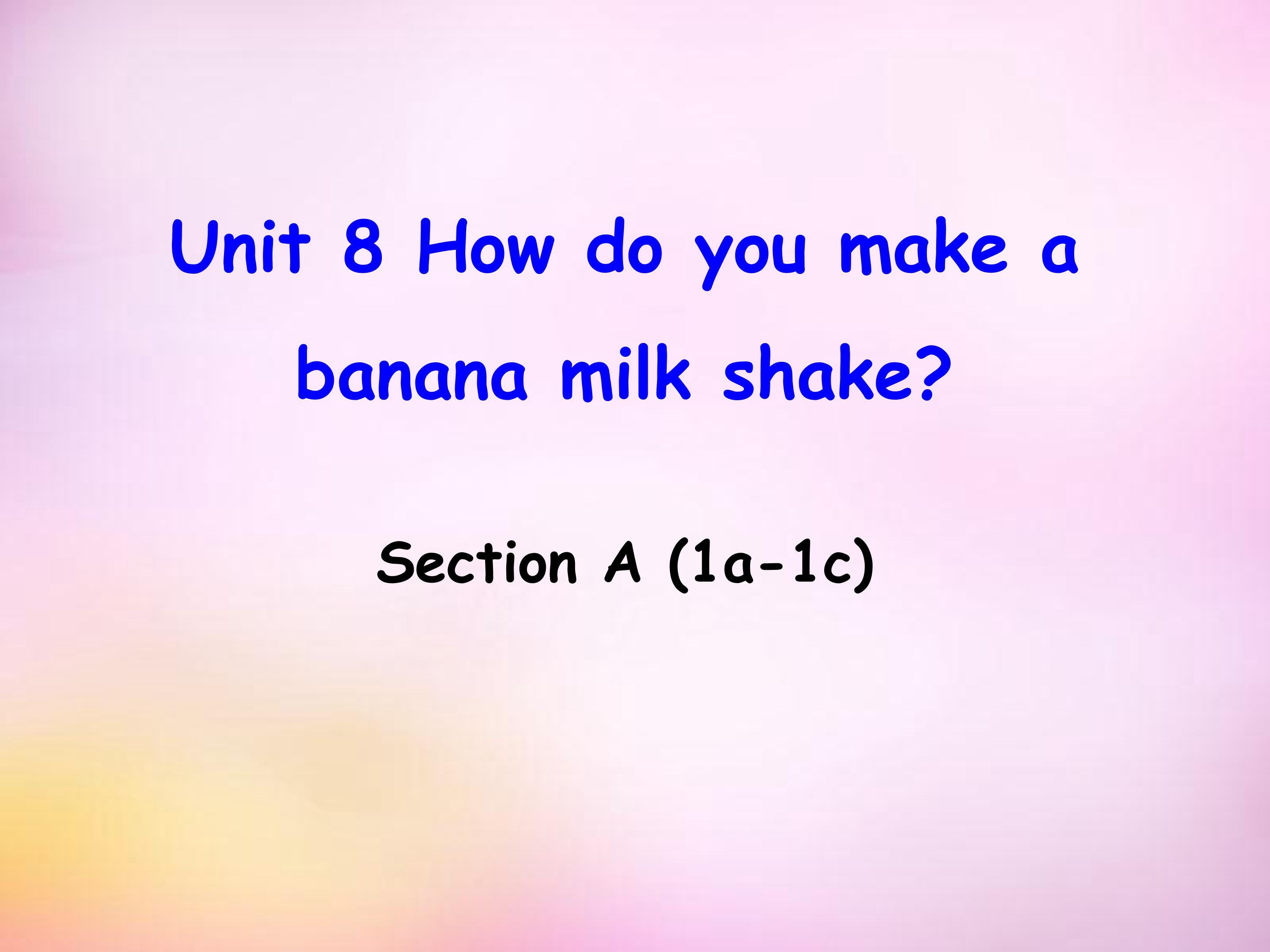 How do you make a banana milk shake Sect