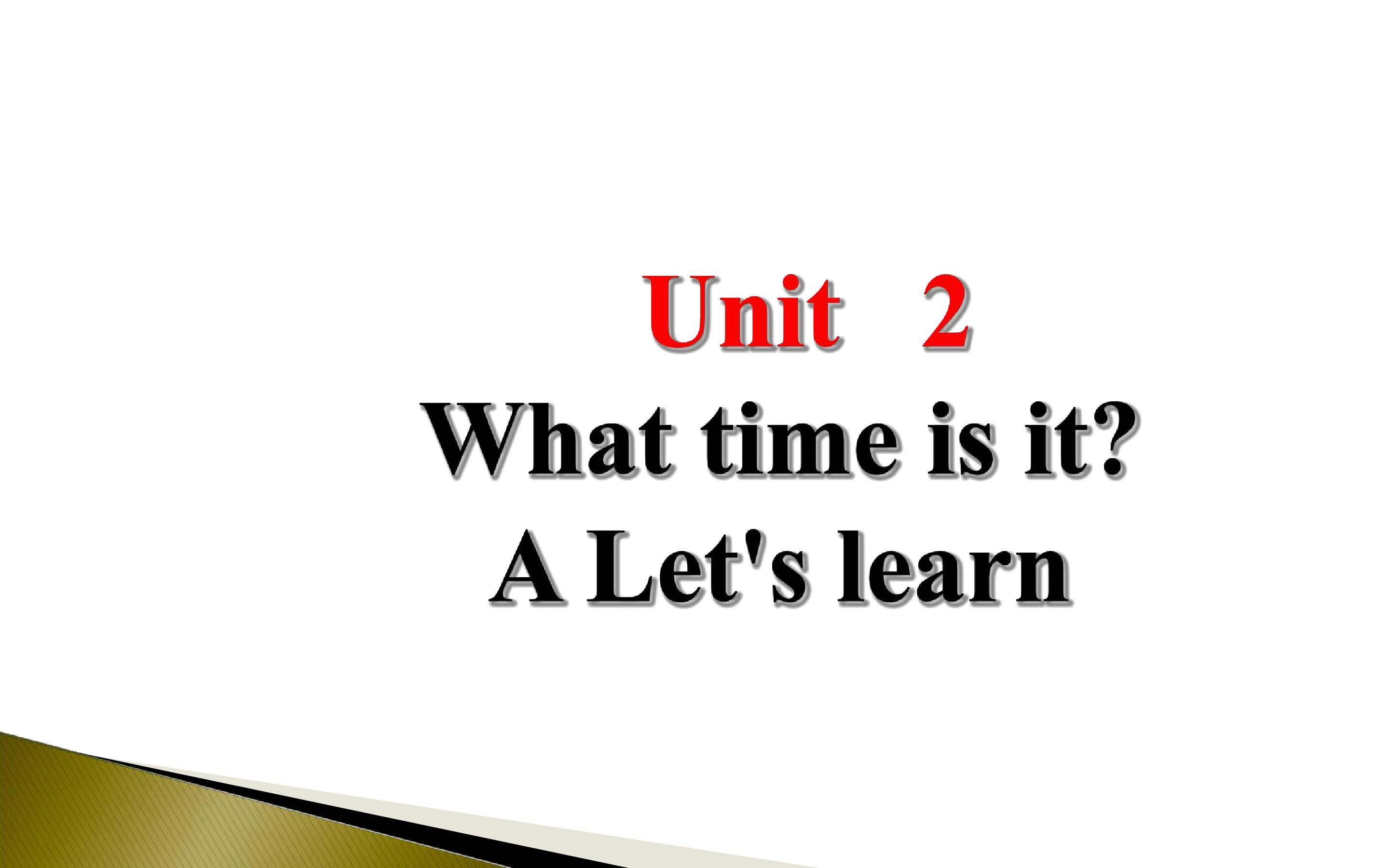 Unit 2 What time is it？  A  Let's learn