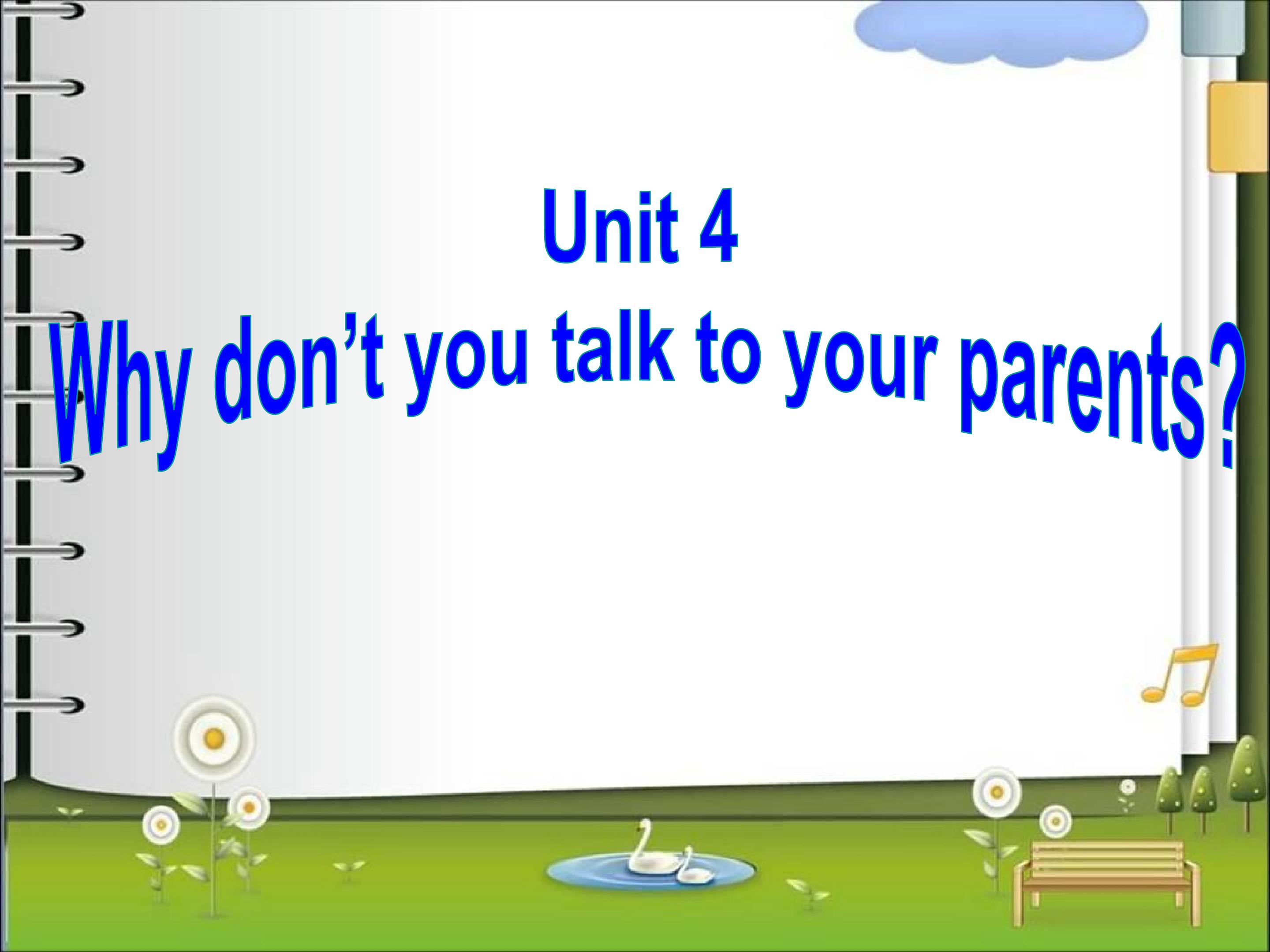 Unit 4 Why don’t you talk to your parent