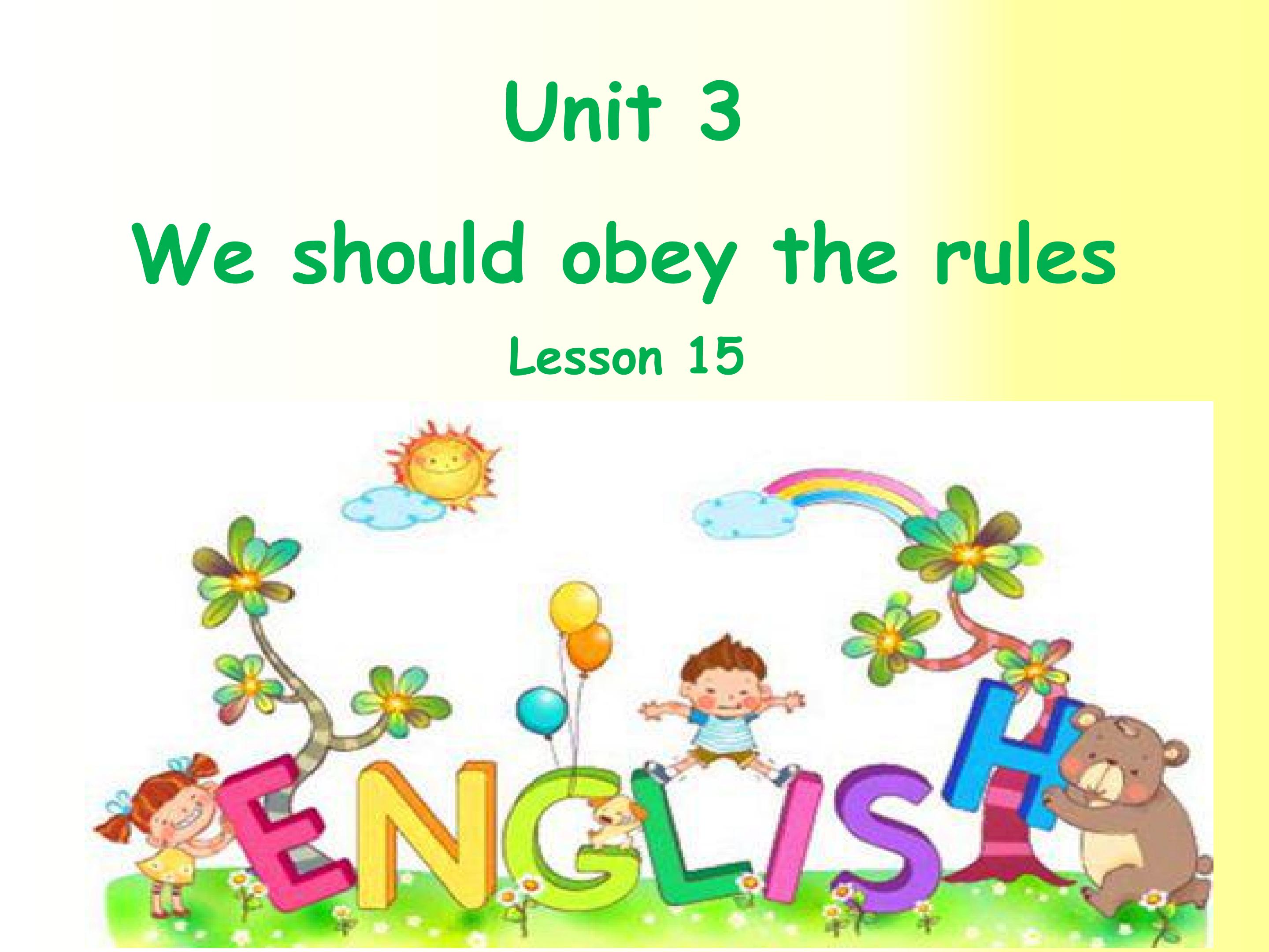 Unit 3 We should obey the rules.