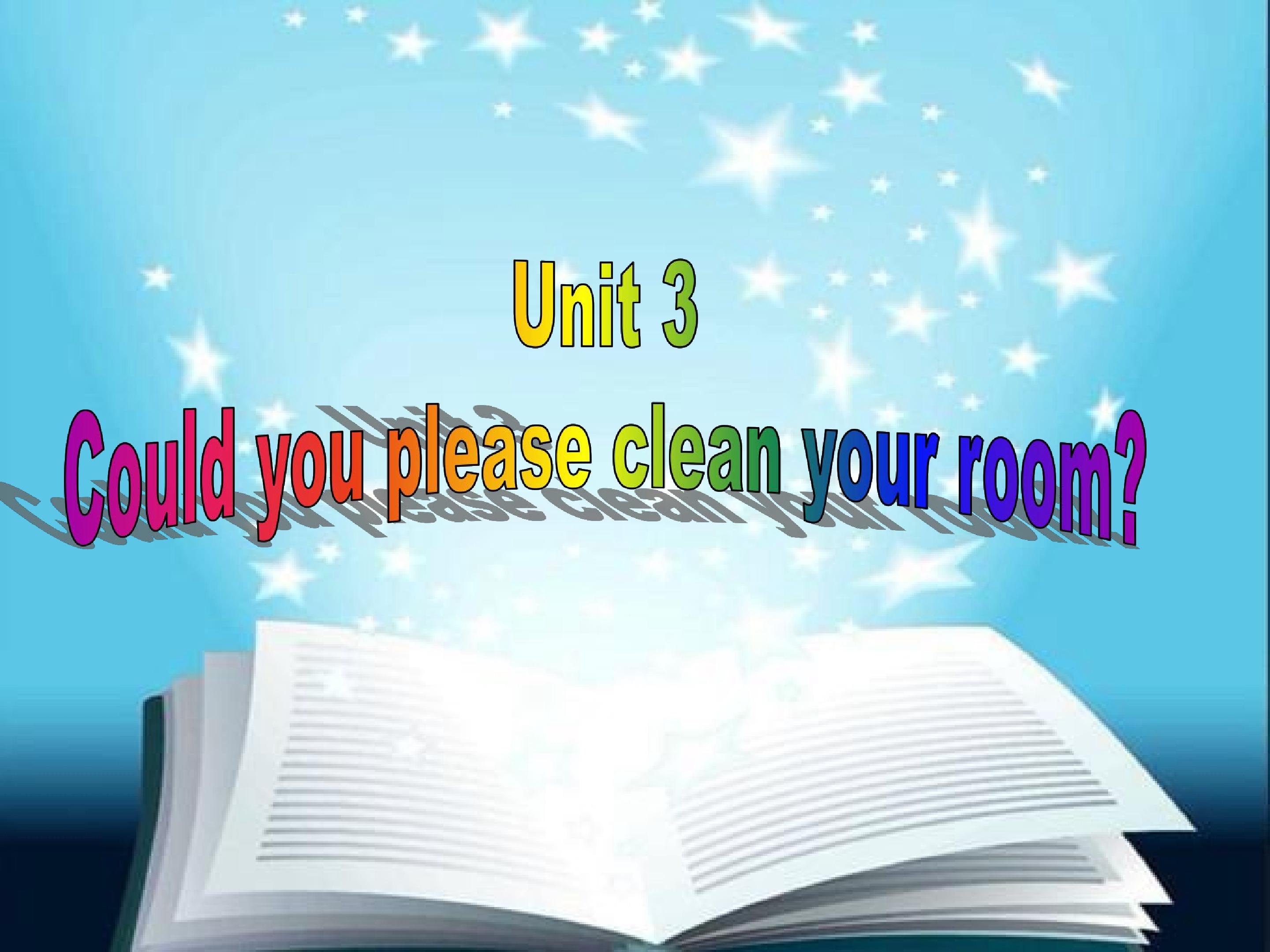 Unit3 Could you please clean your room?