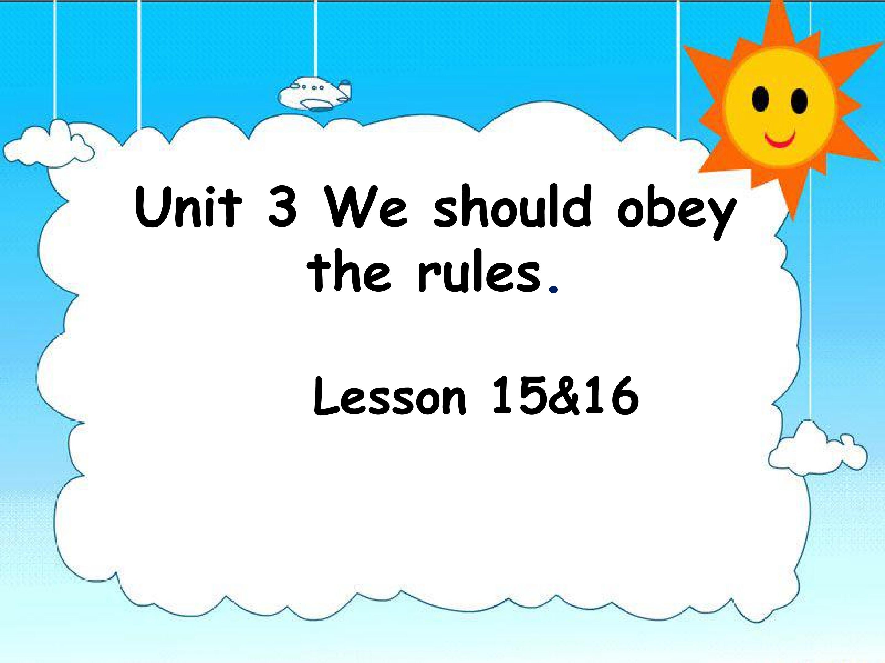 we should obey the rules Lesson15&16