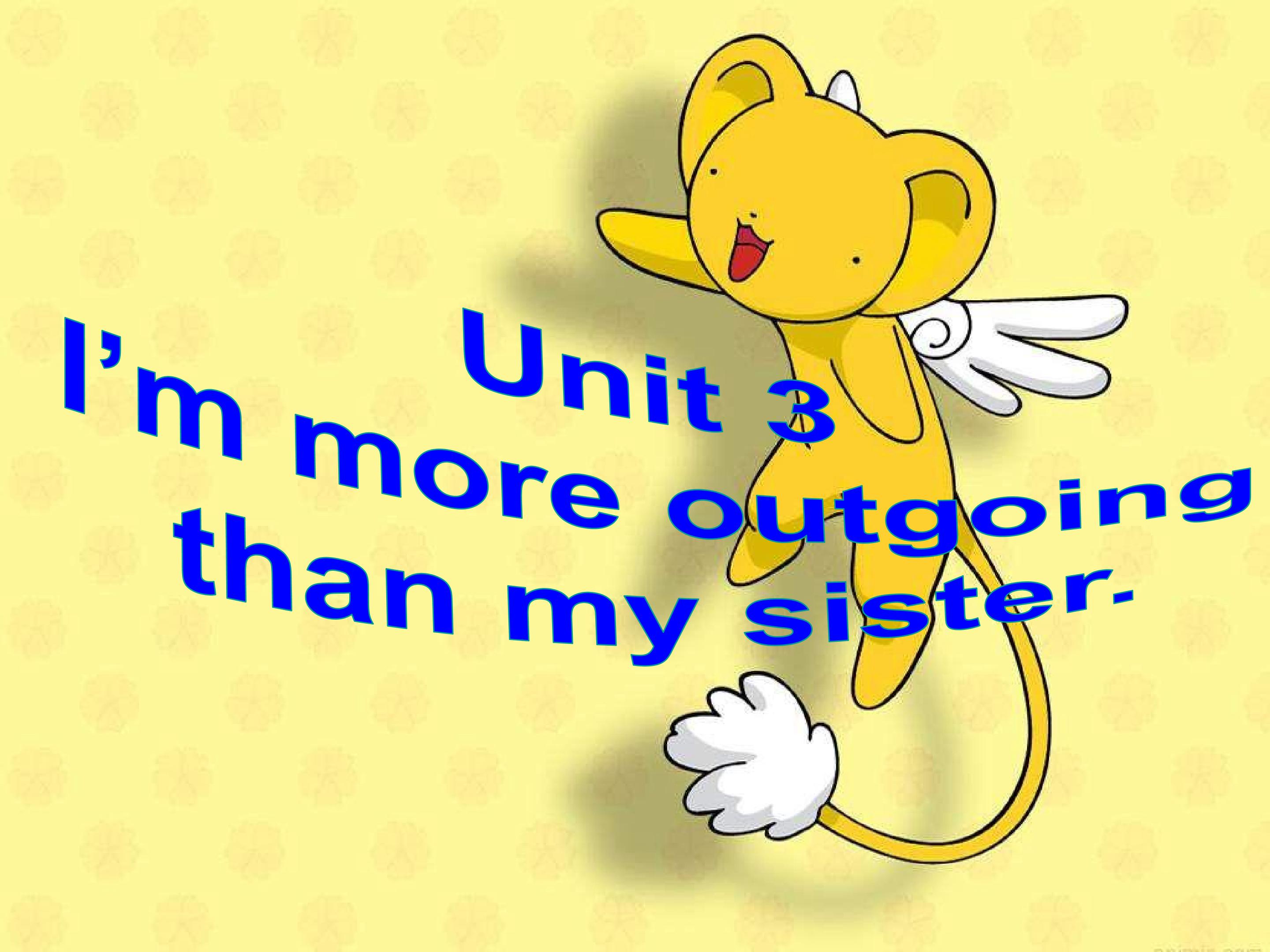 Unit3 I’m more outgoing than my sister2