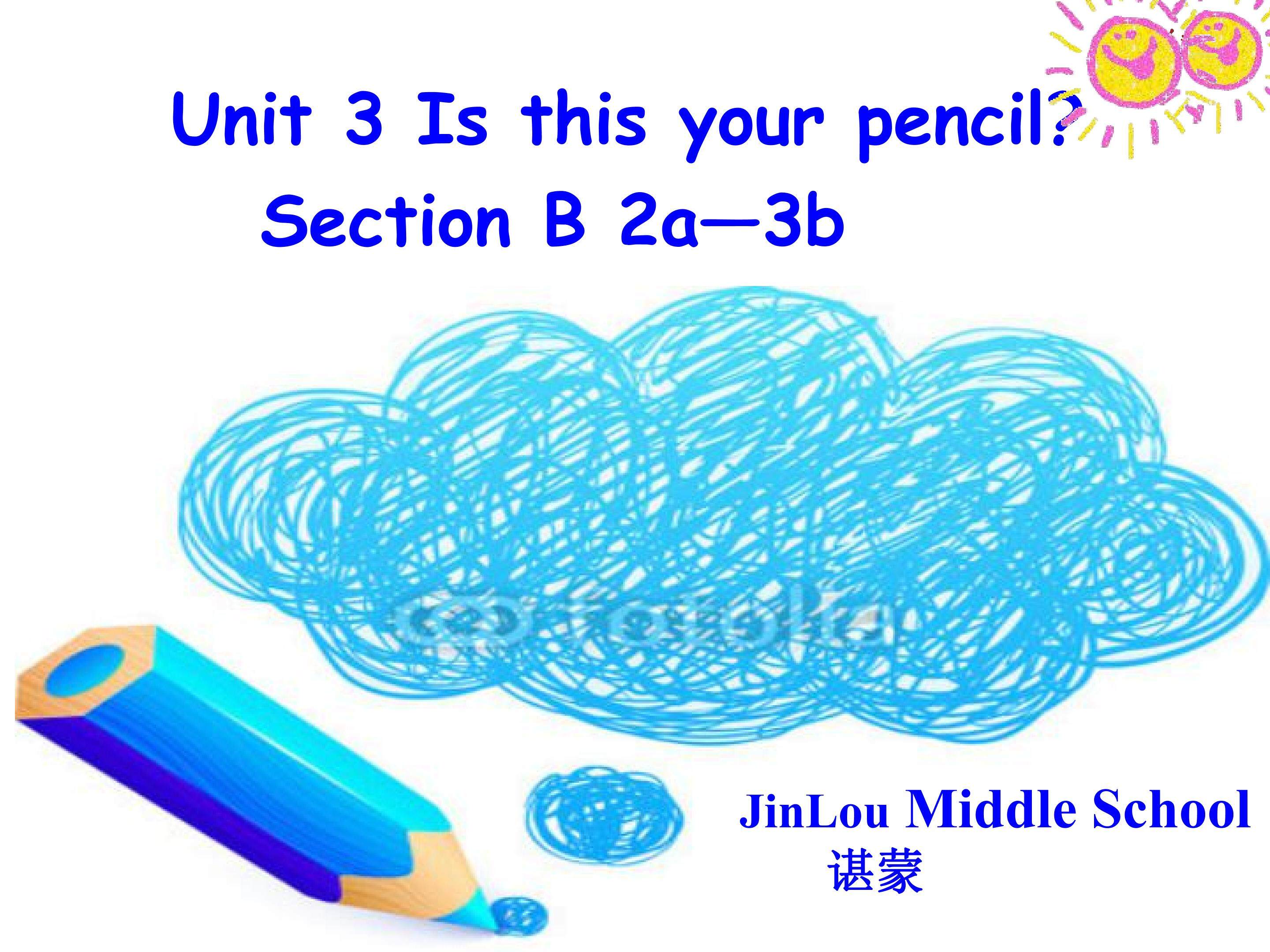 7上unit 3 Is  this your pencil? sectionB