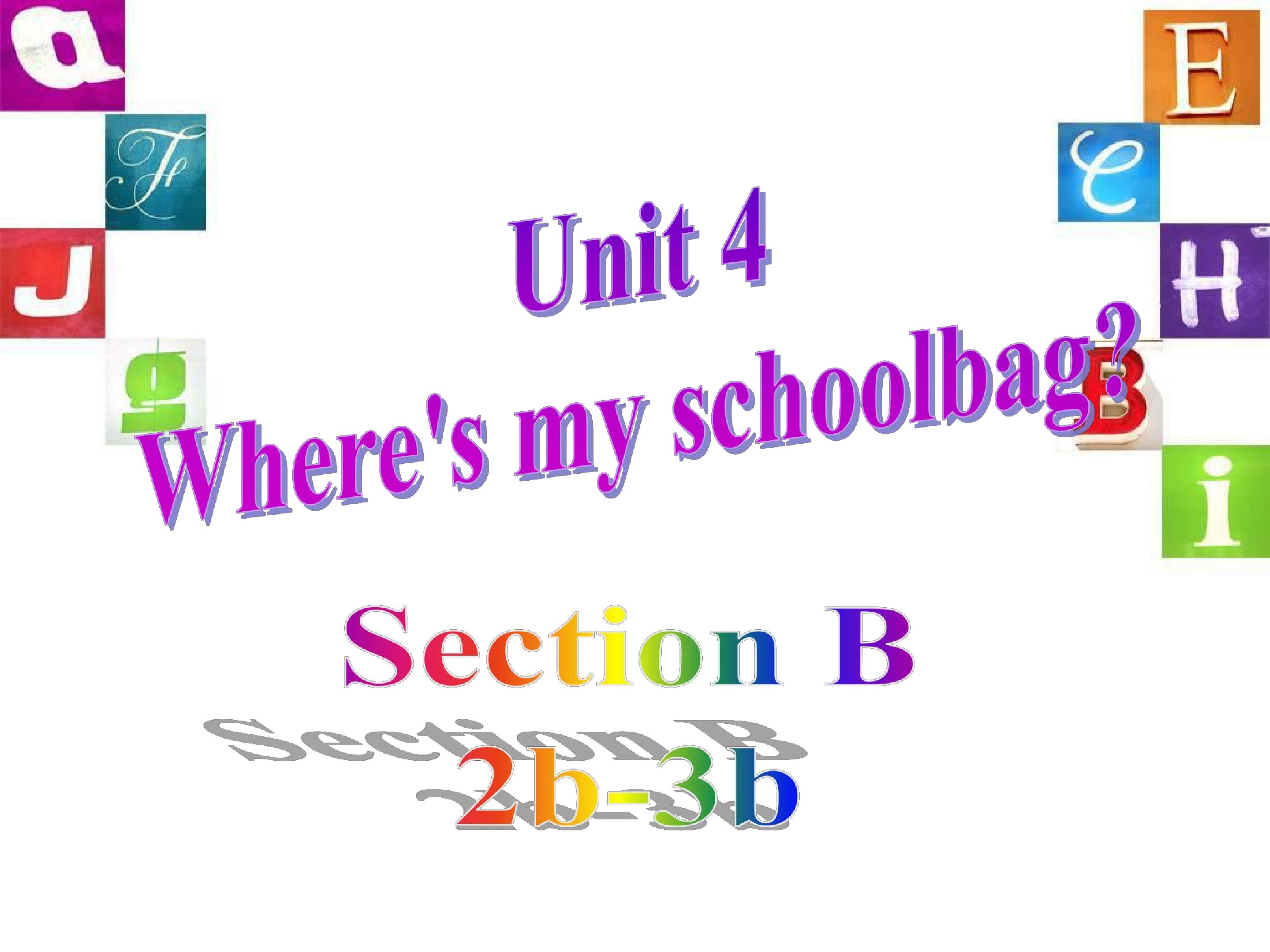 Where’s my schoolbag SectionB