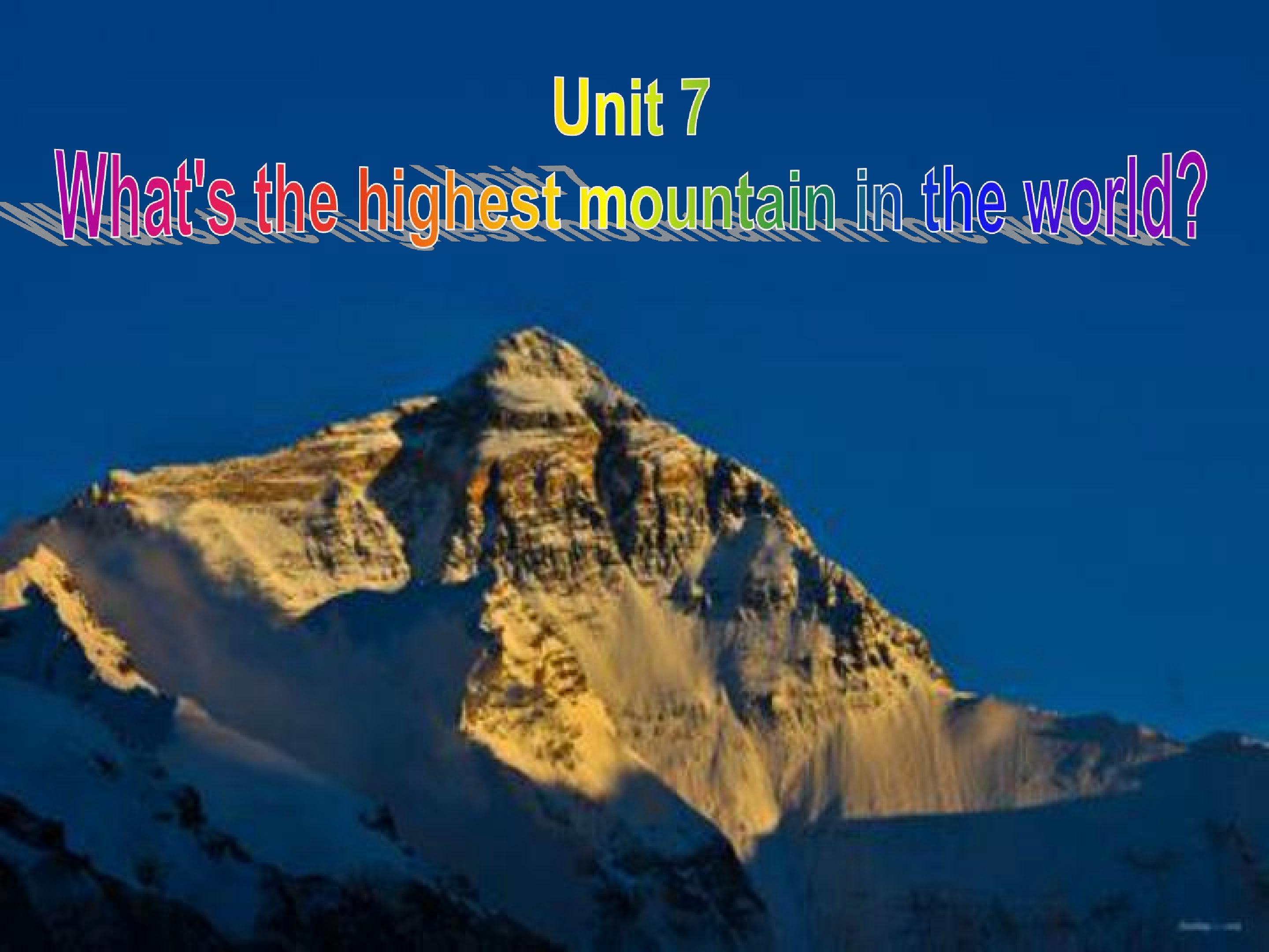 What is the highest mountain in the ……