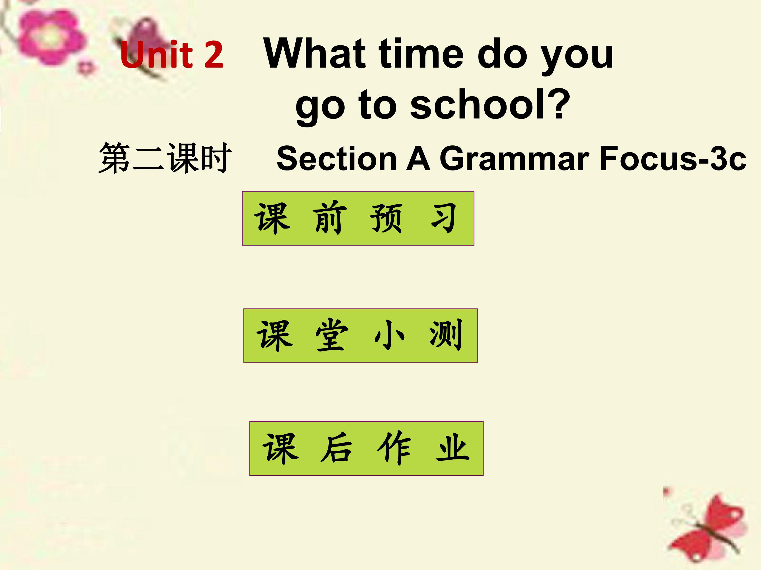 What time do you go to school Section A