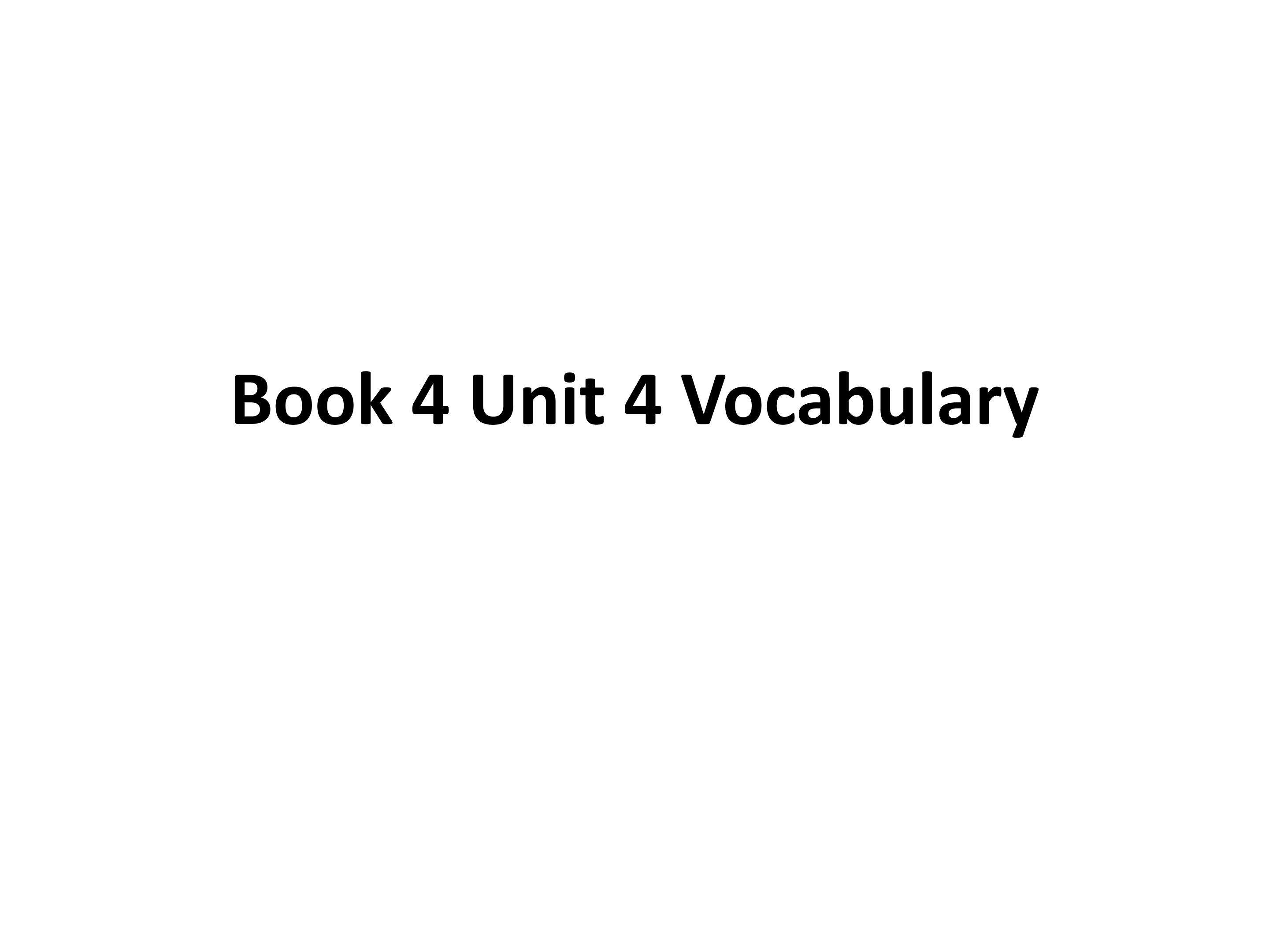 人教版 Book 4 Unit 4 Vocabulary