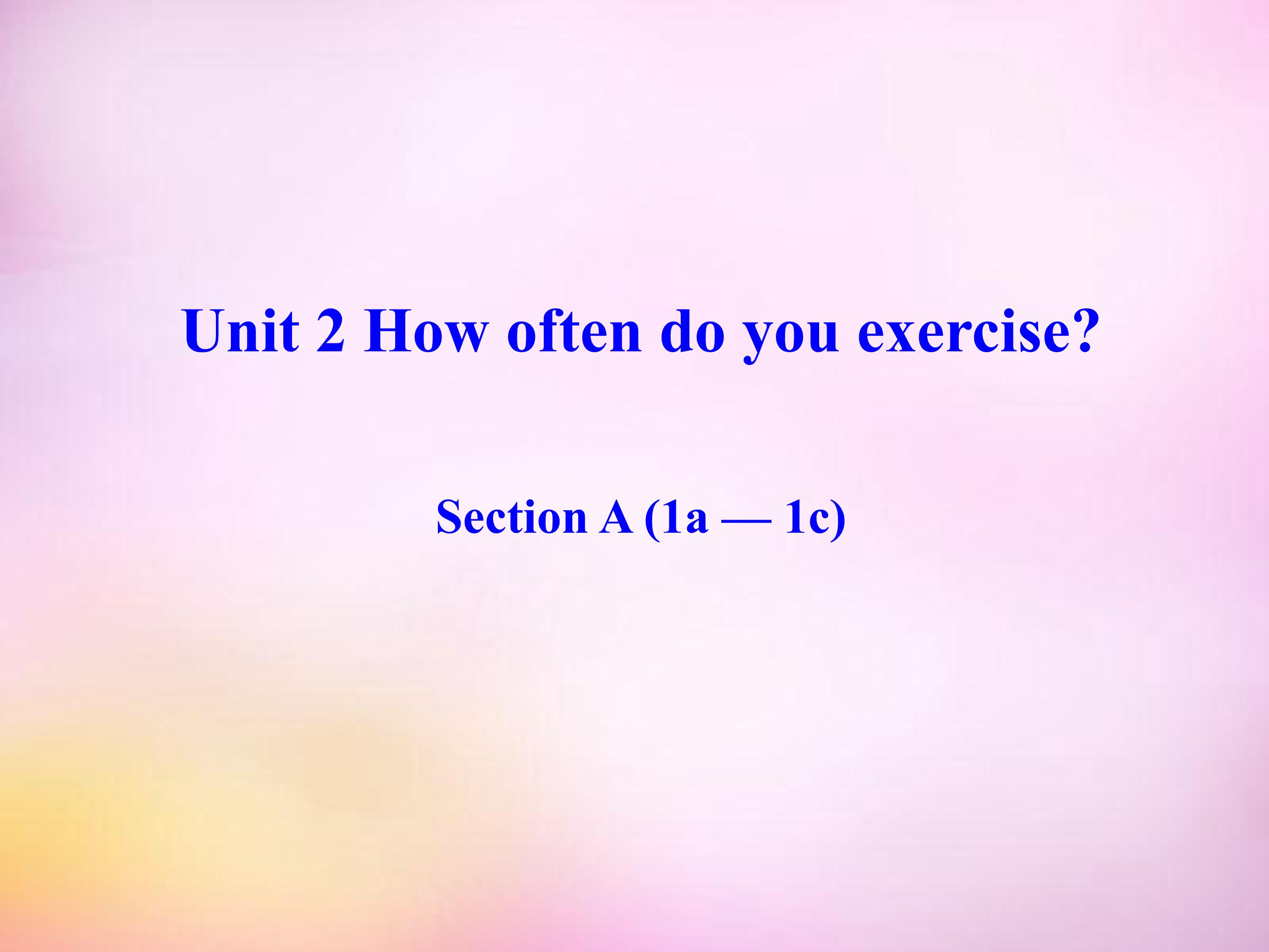 How often do you exercise SectionA