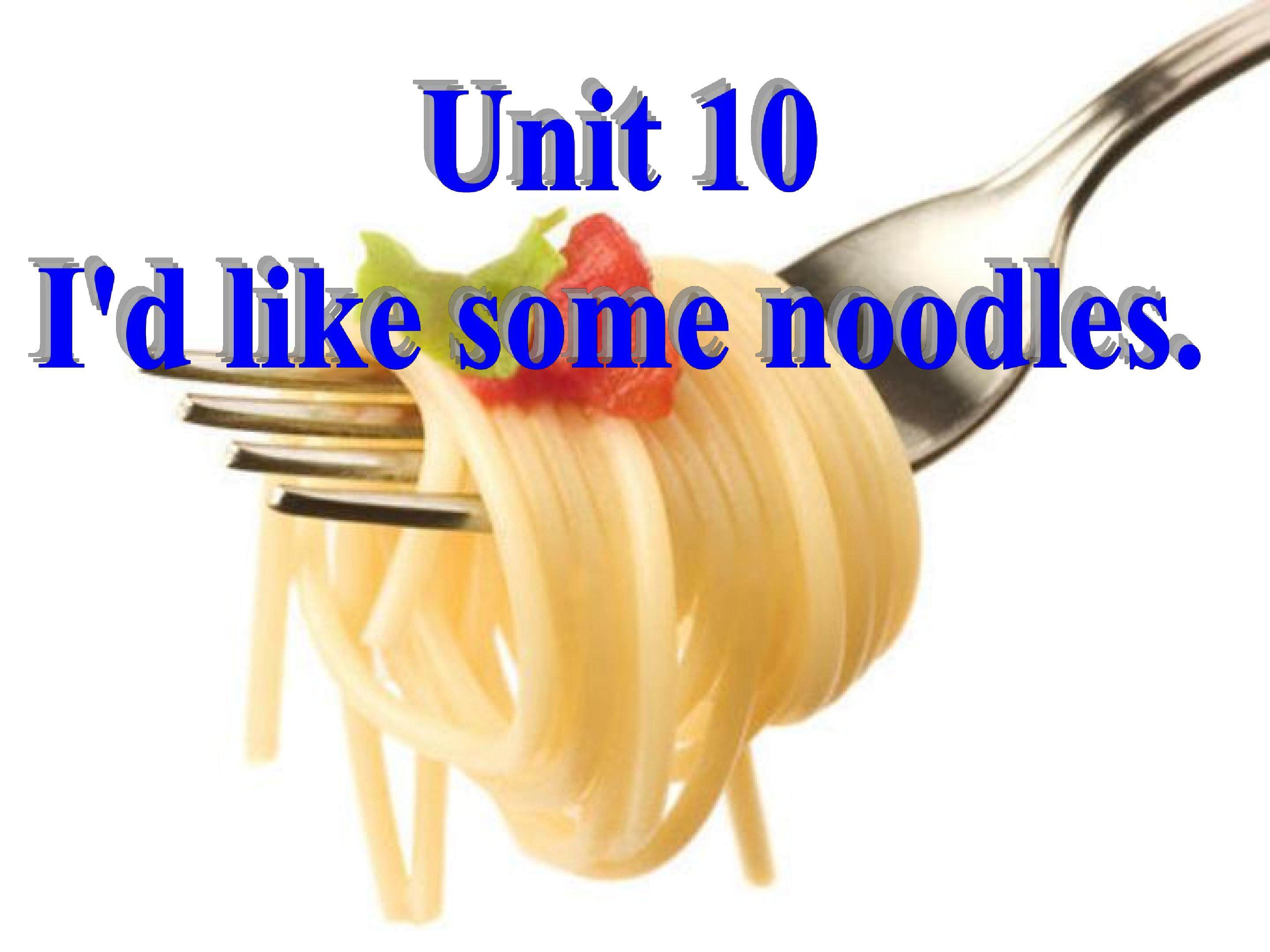 I'd like some noodles