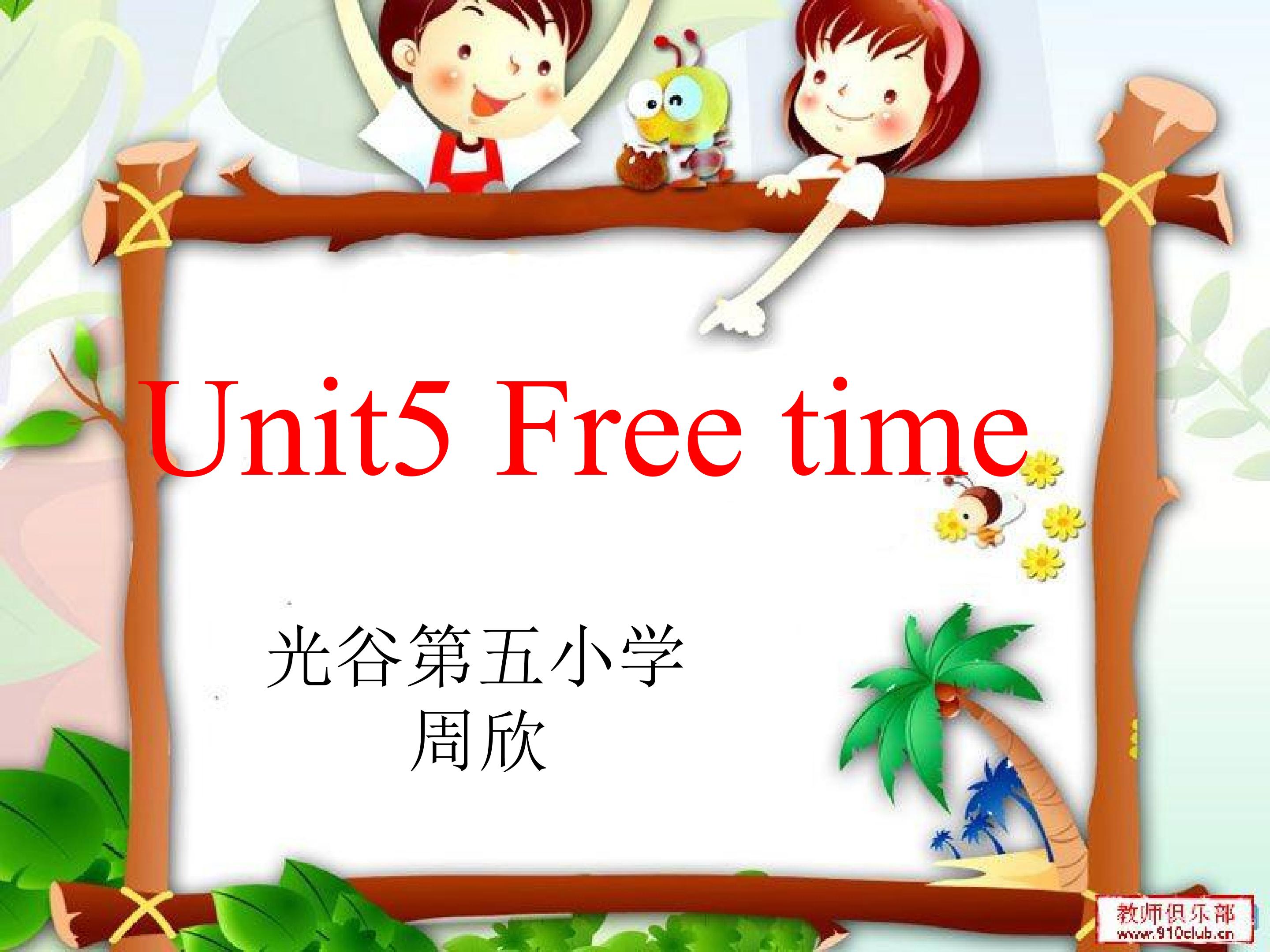 Unit5 Free time