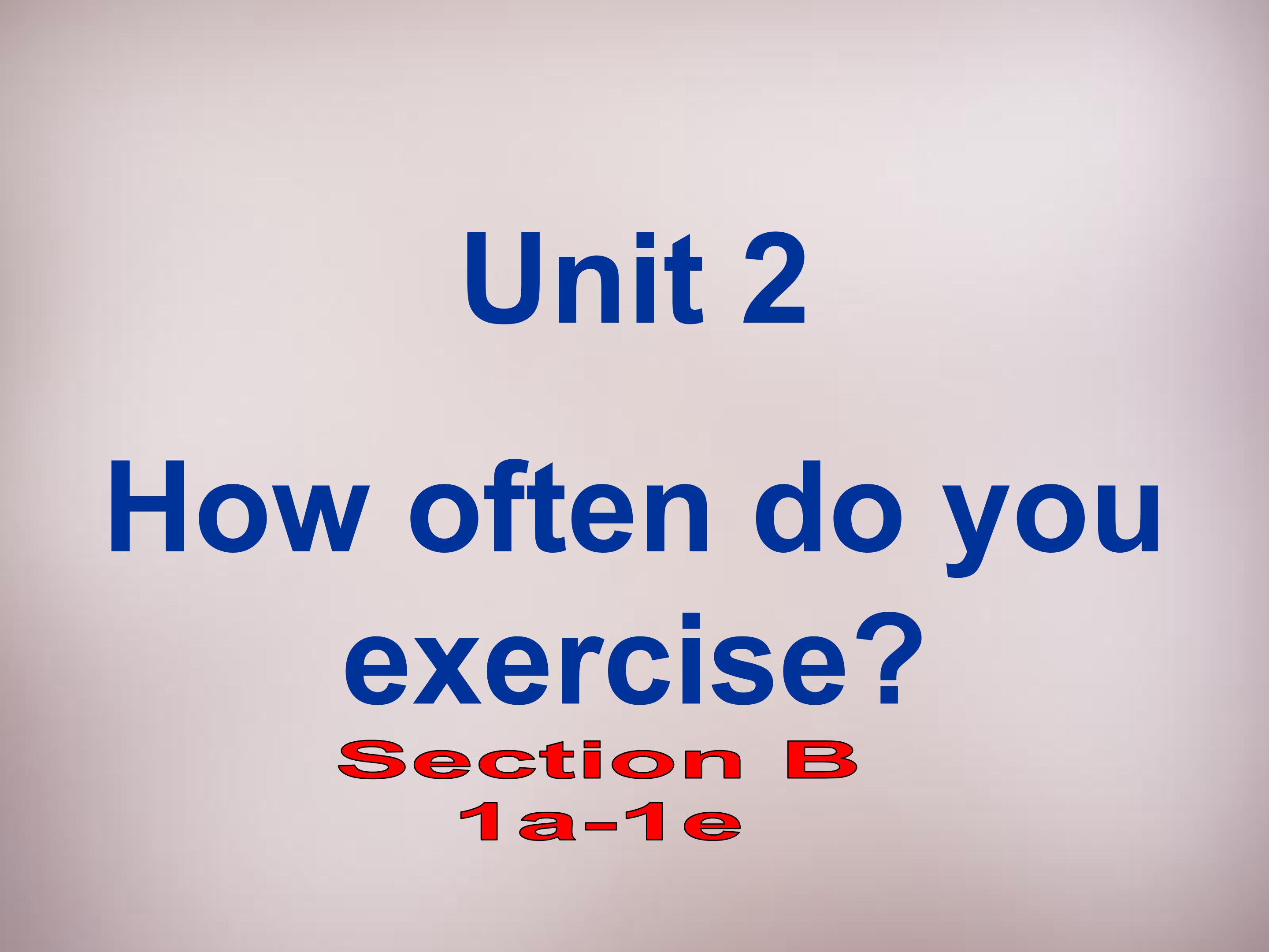 How often do you exercise SectionB