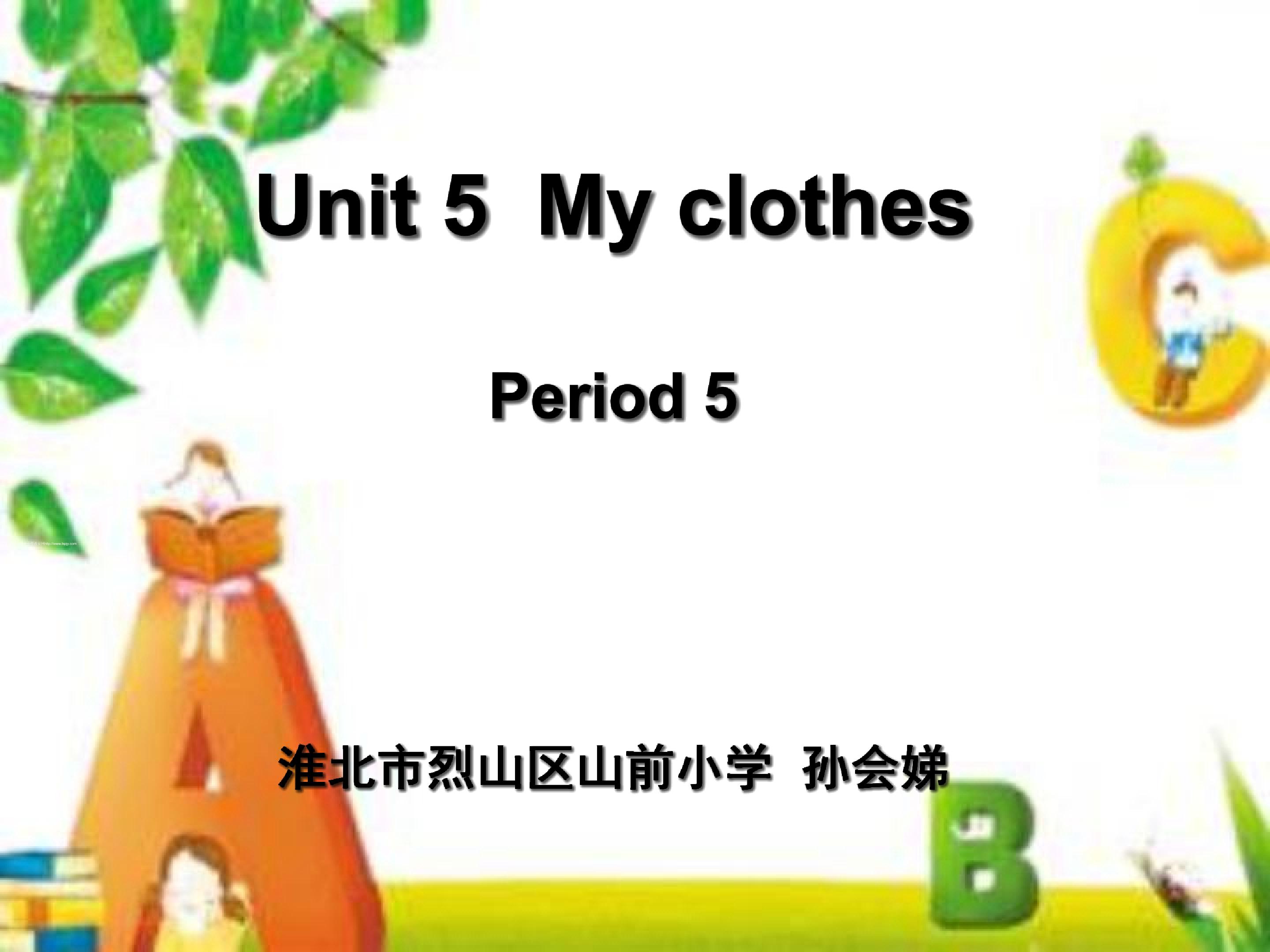 Unit5 My clothes Period 5