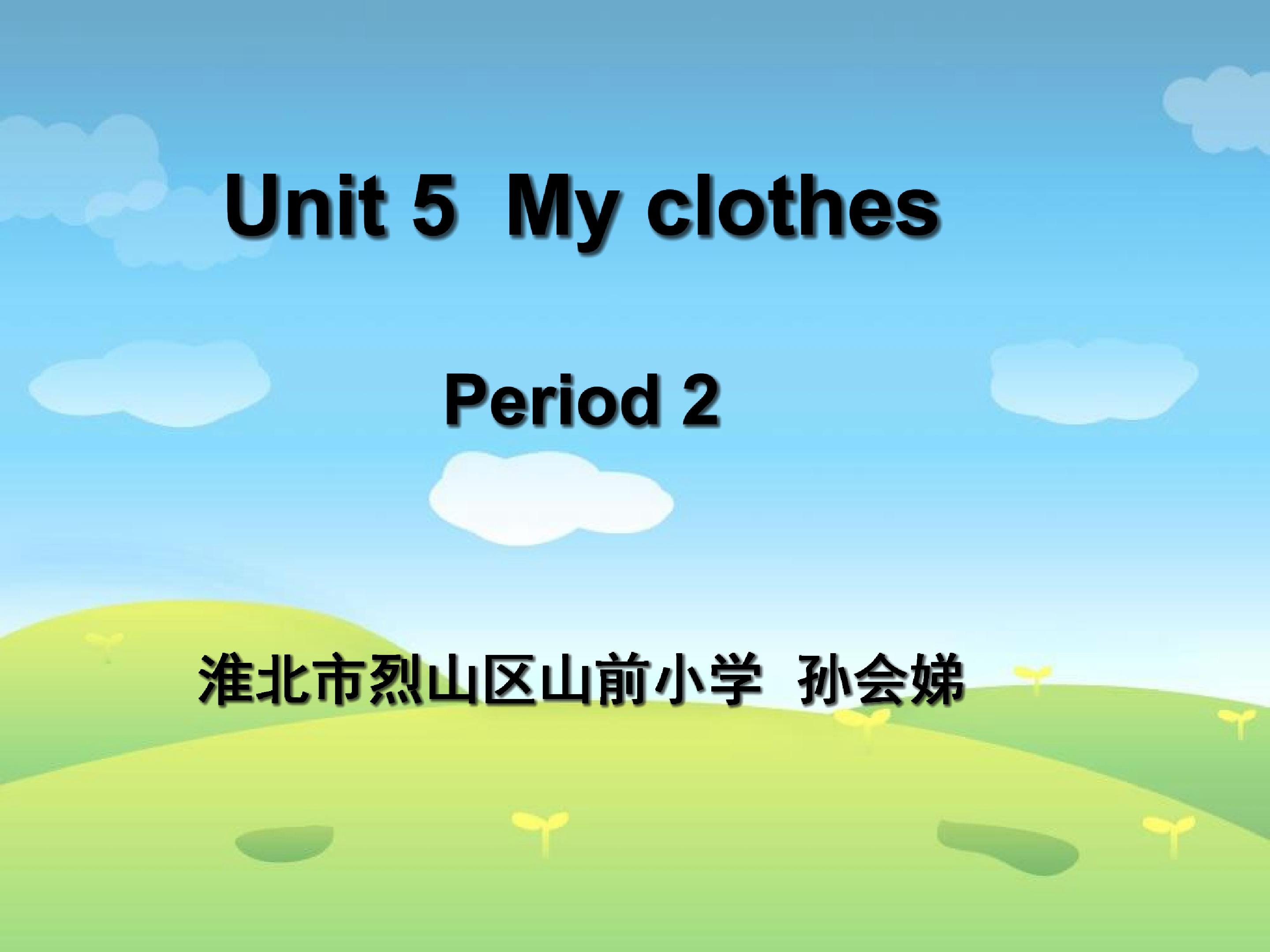 Unit 5 My clothes Let's learn & Let's do