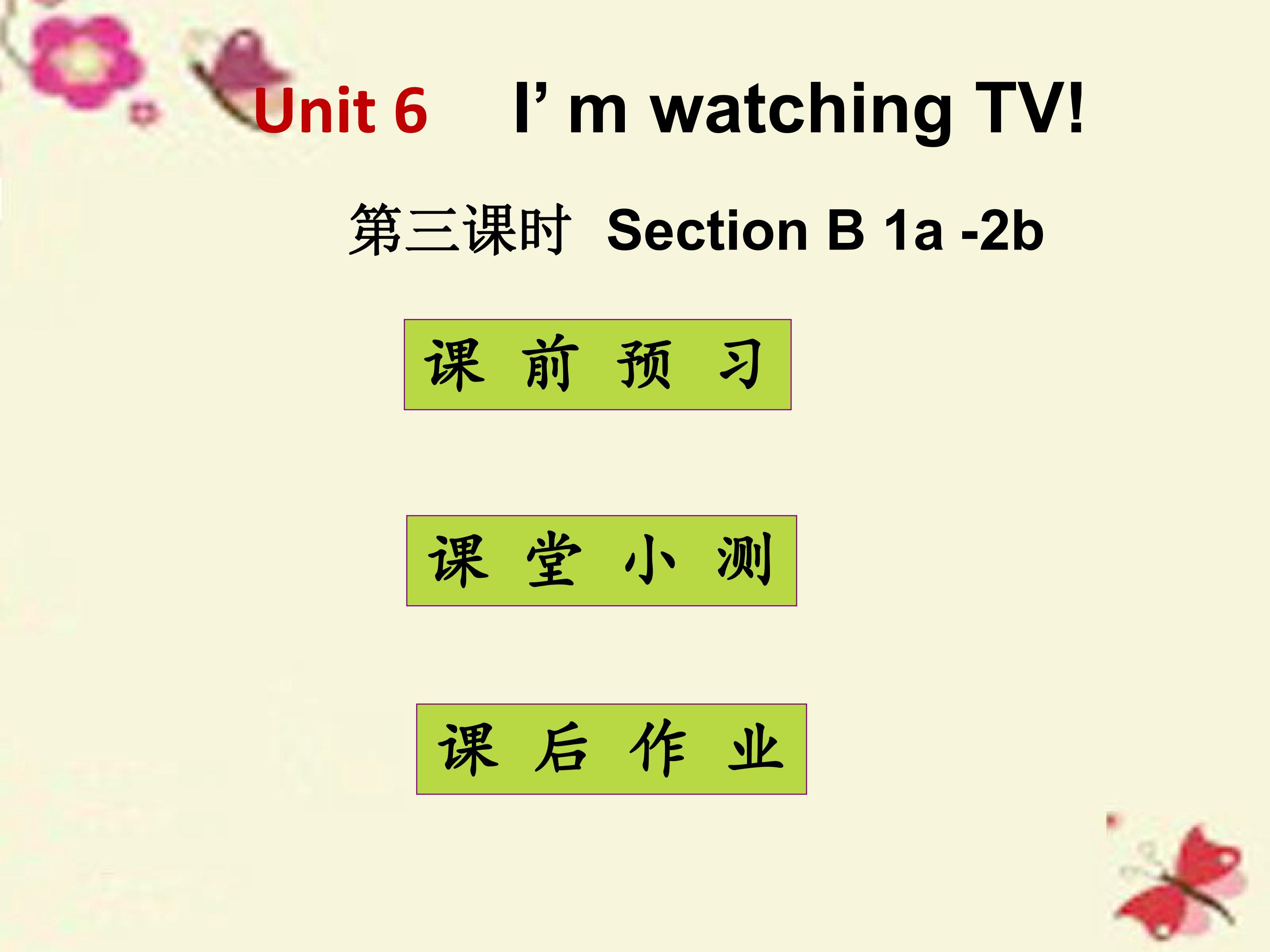 I’m watching TV Section B