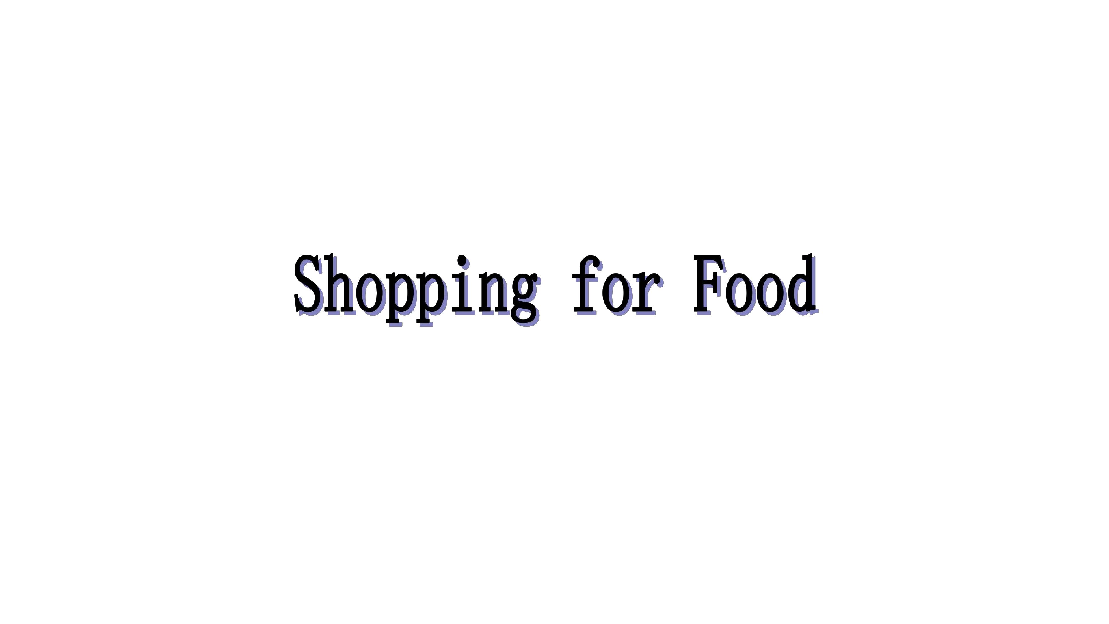 Shopping for Food