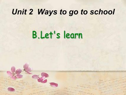 Unit 2 Ways to go to school