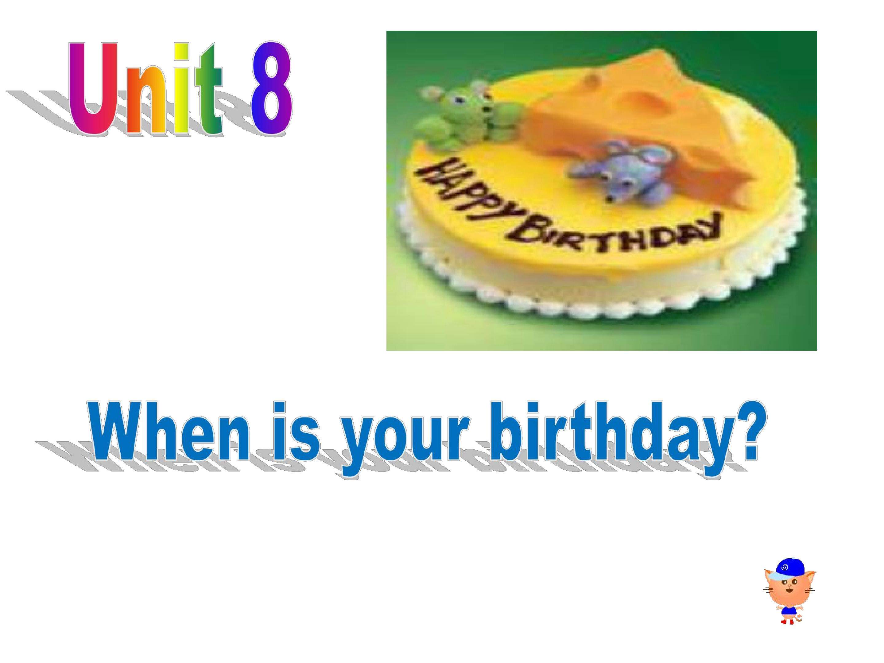 When is your birthday？