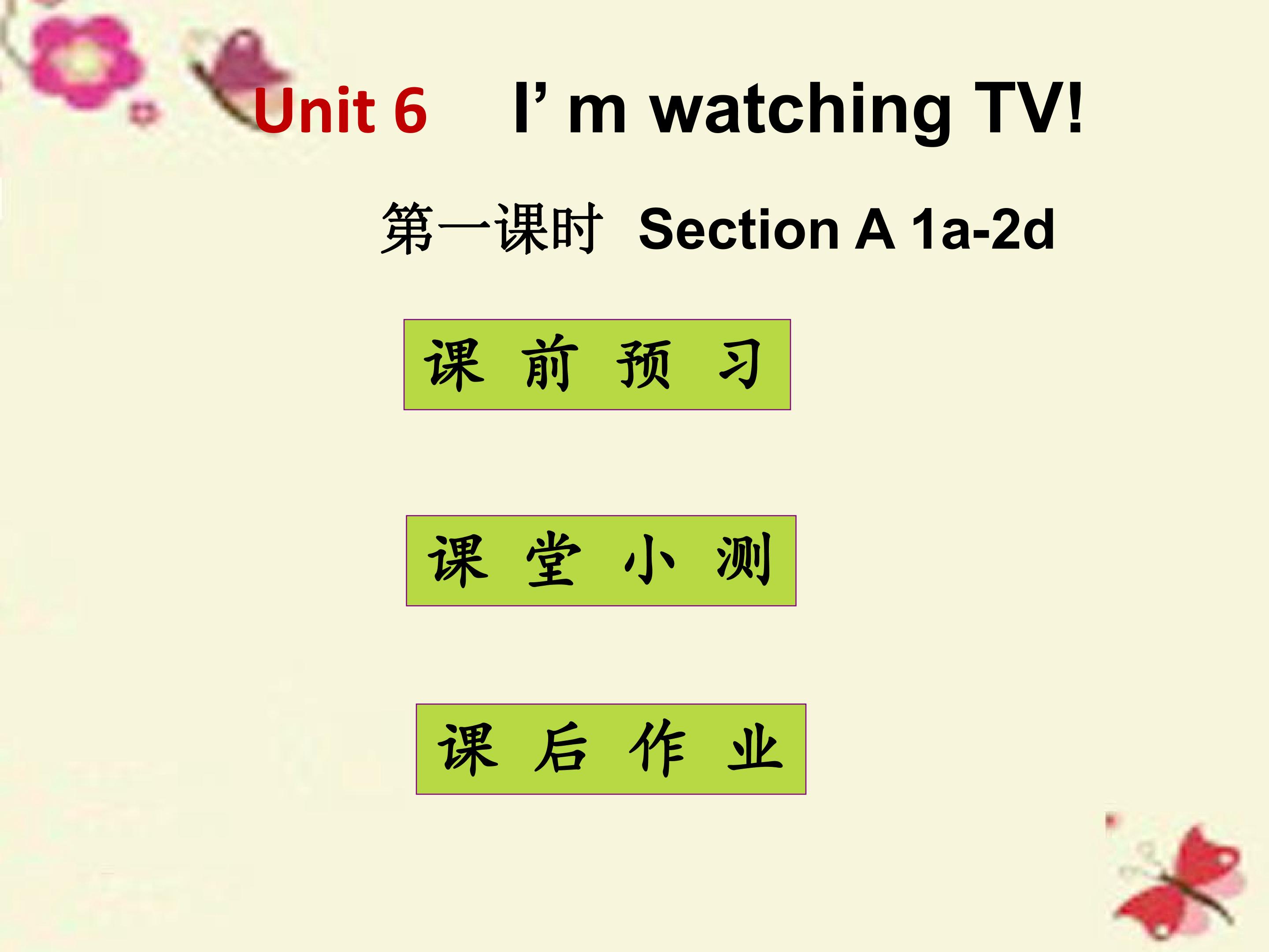 I’m watching TV Section A