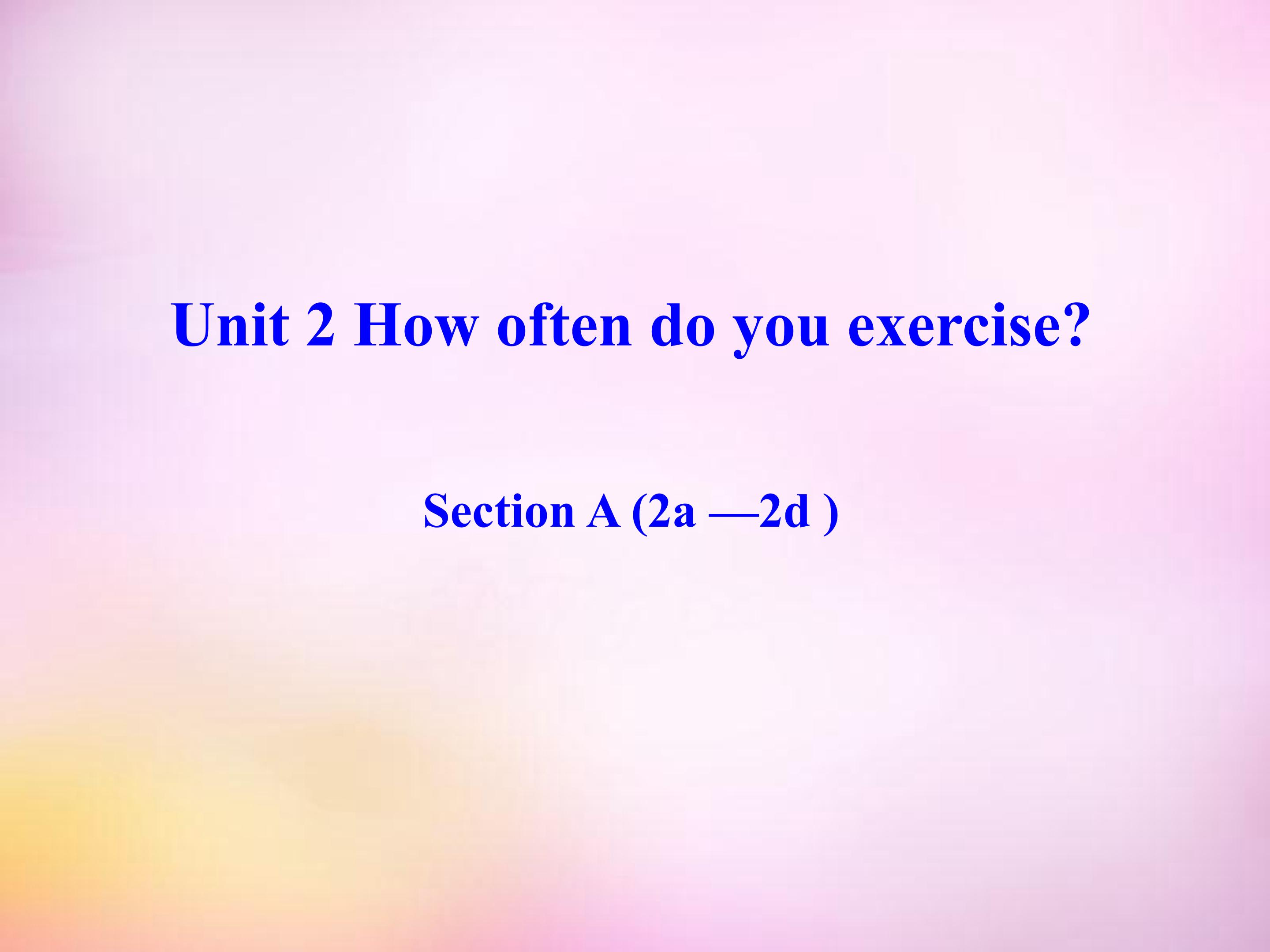 How often do you exercise SectionA