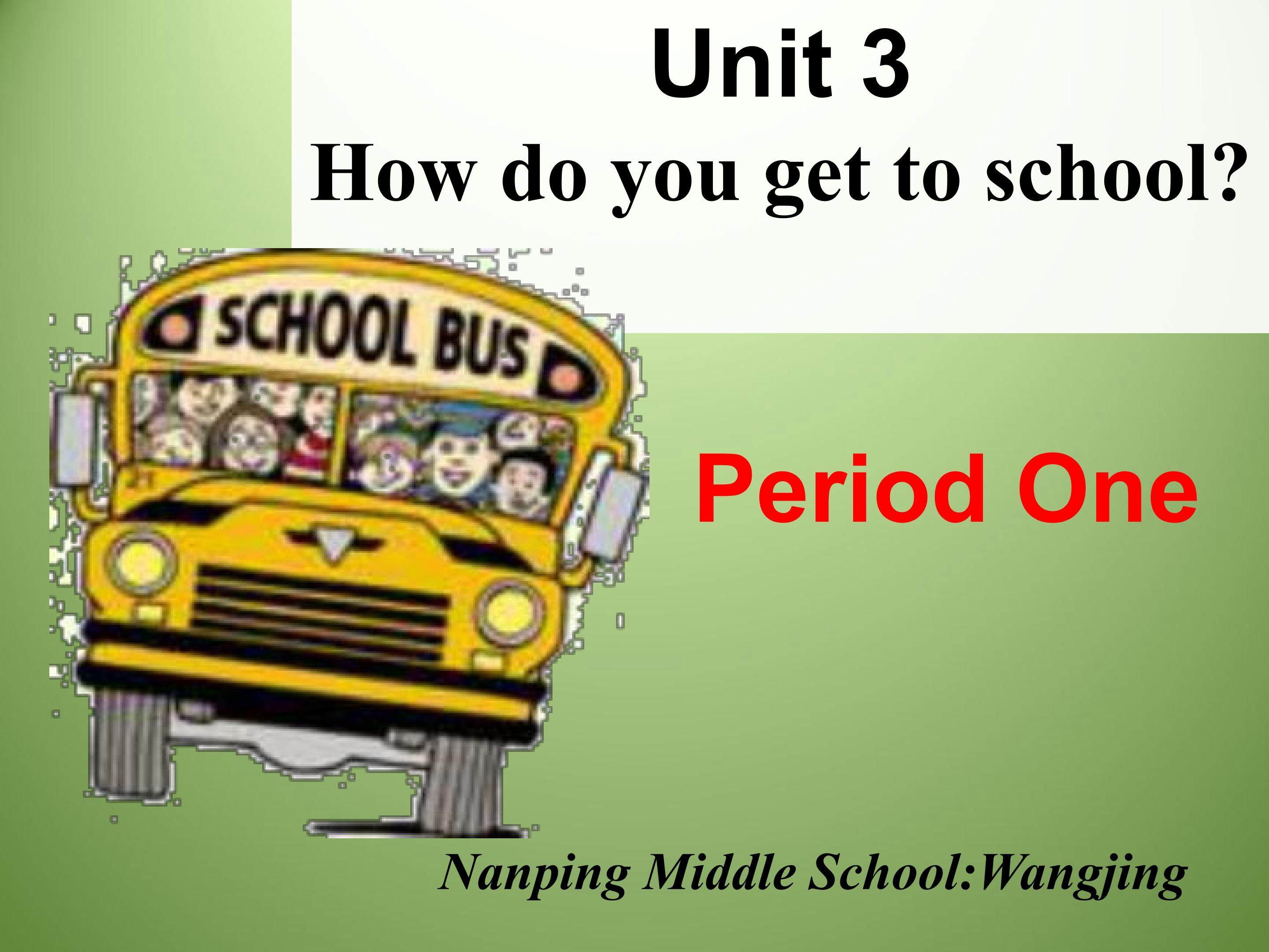 How do you get to school?