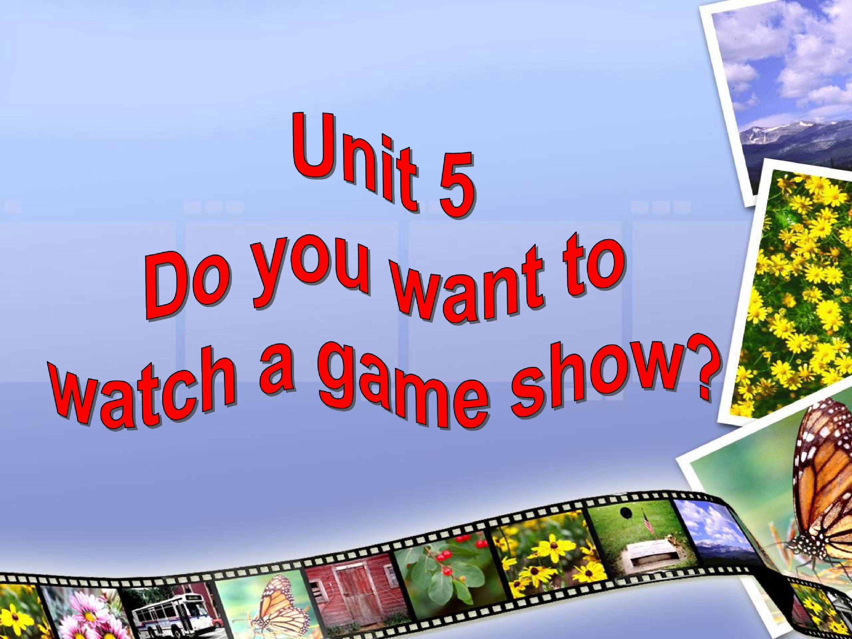 Unit5 Do you want towatch a game show A2