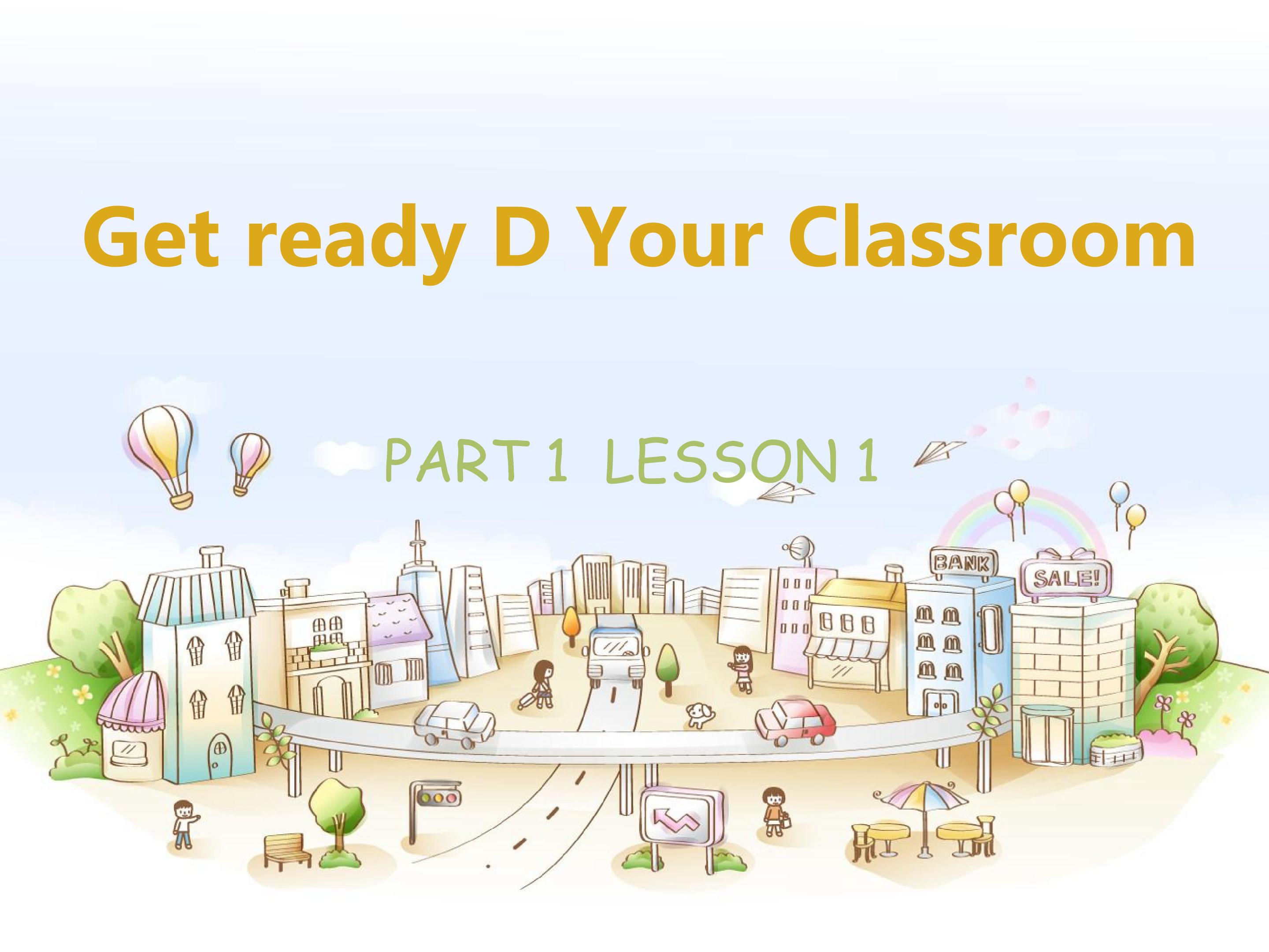 Get ready topic D your classroom