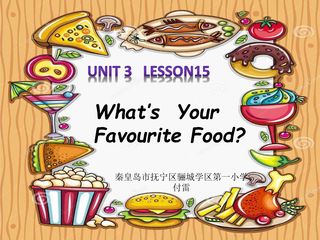 Lesoon 15 Wha't Your Favourite food?