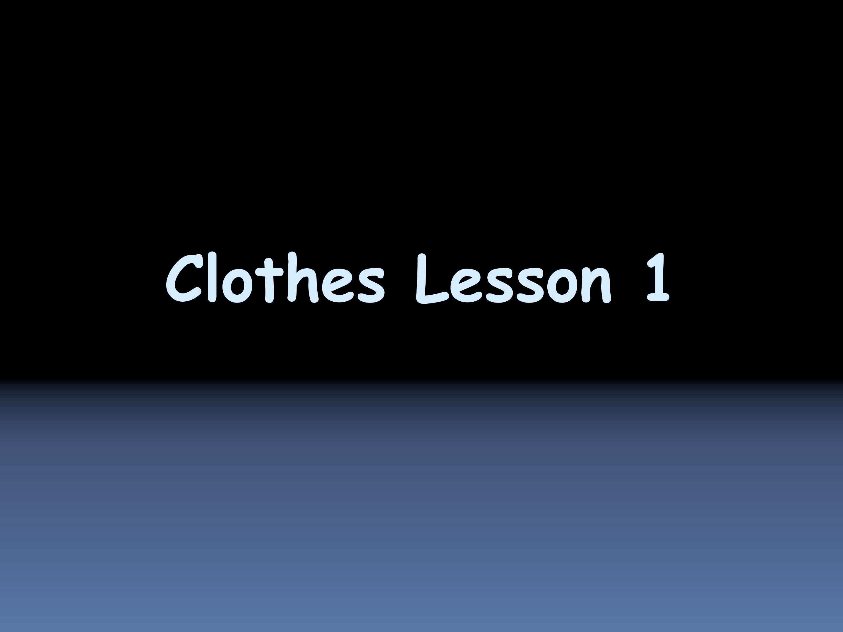 Clothes Lesson 1