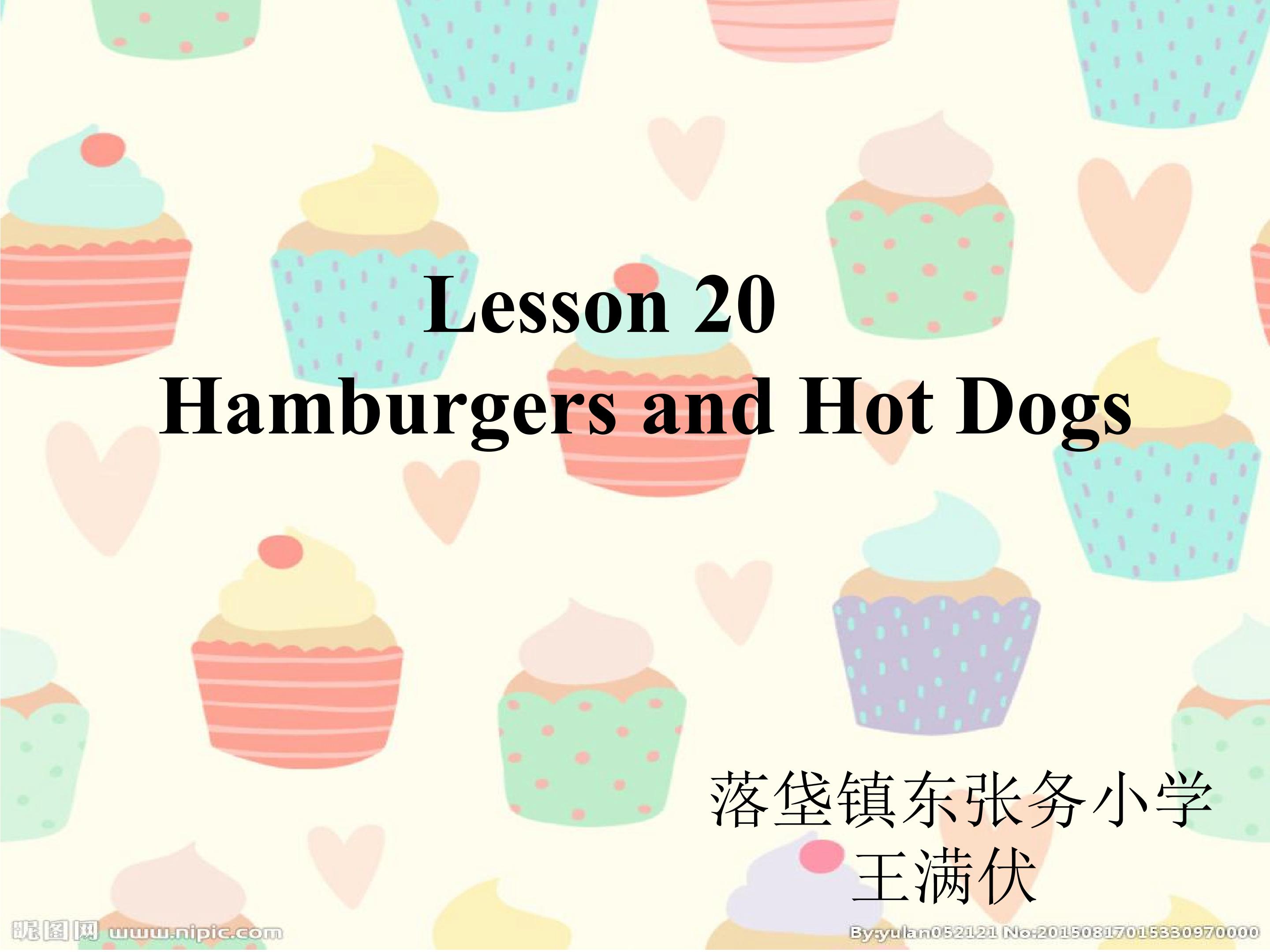 Lesson 20 Hamburgers and Hot Dogs
