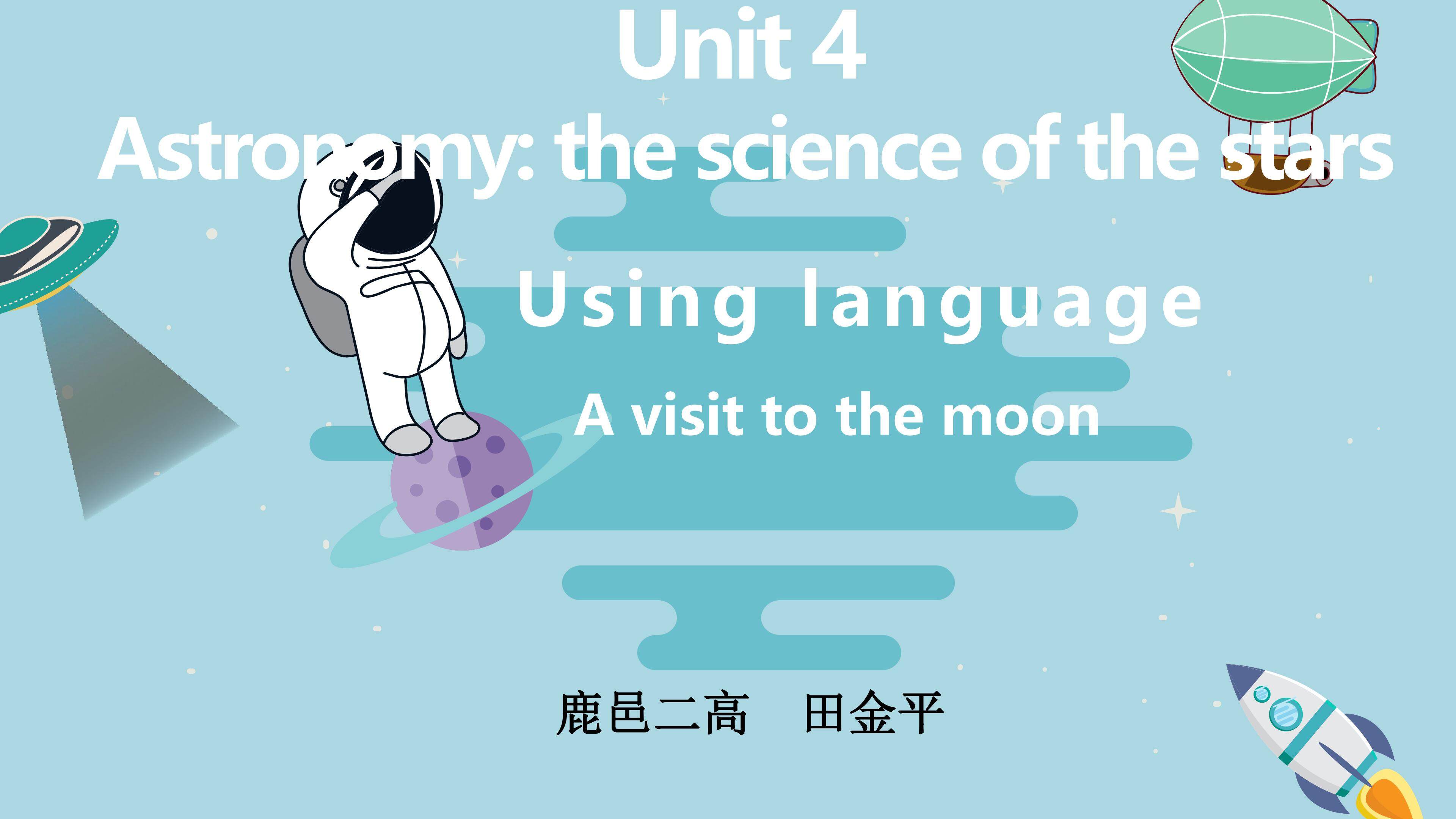 unit 4 A travel to the moon