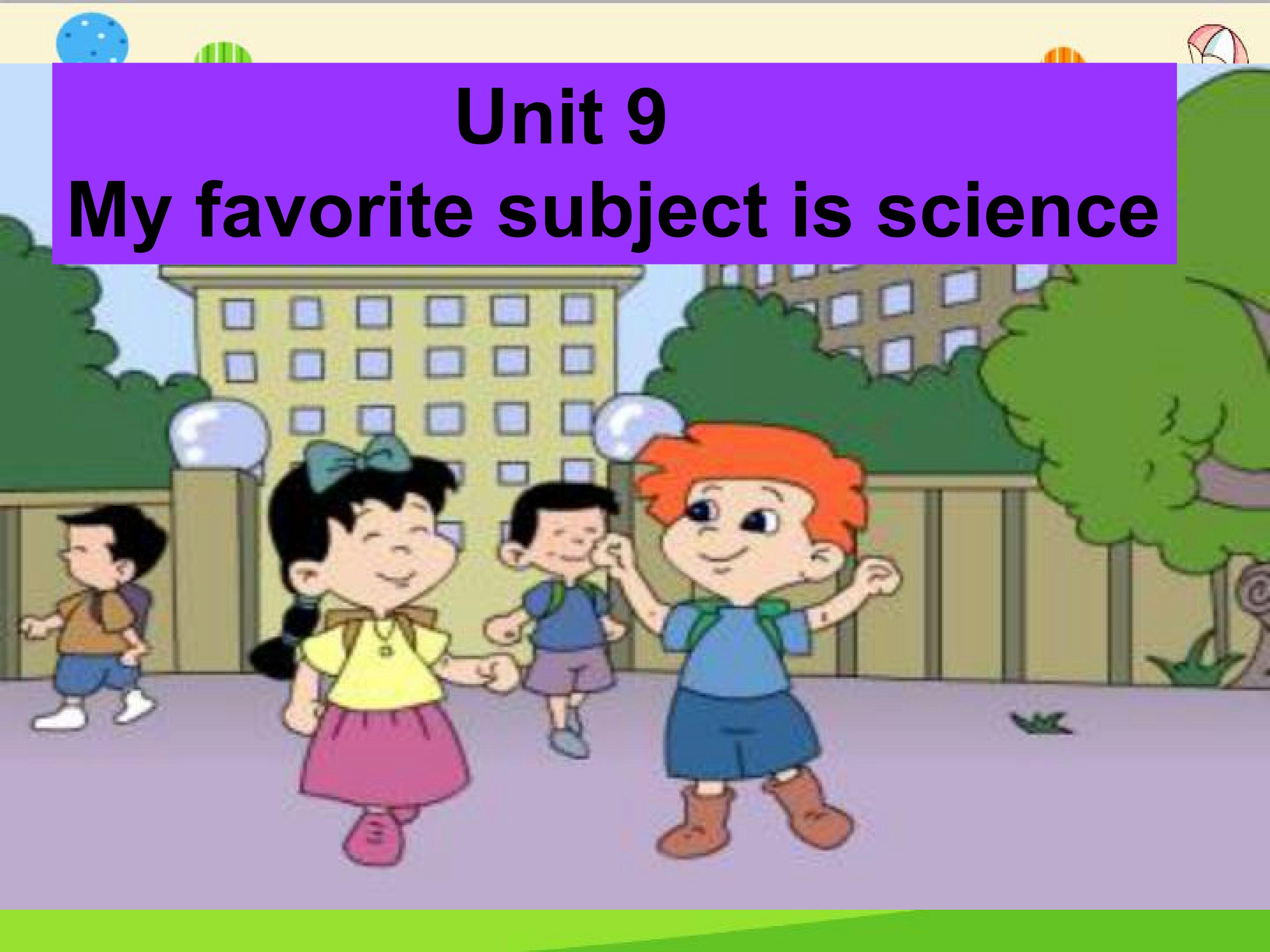 My favorite subject is science SectionB