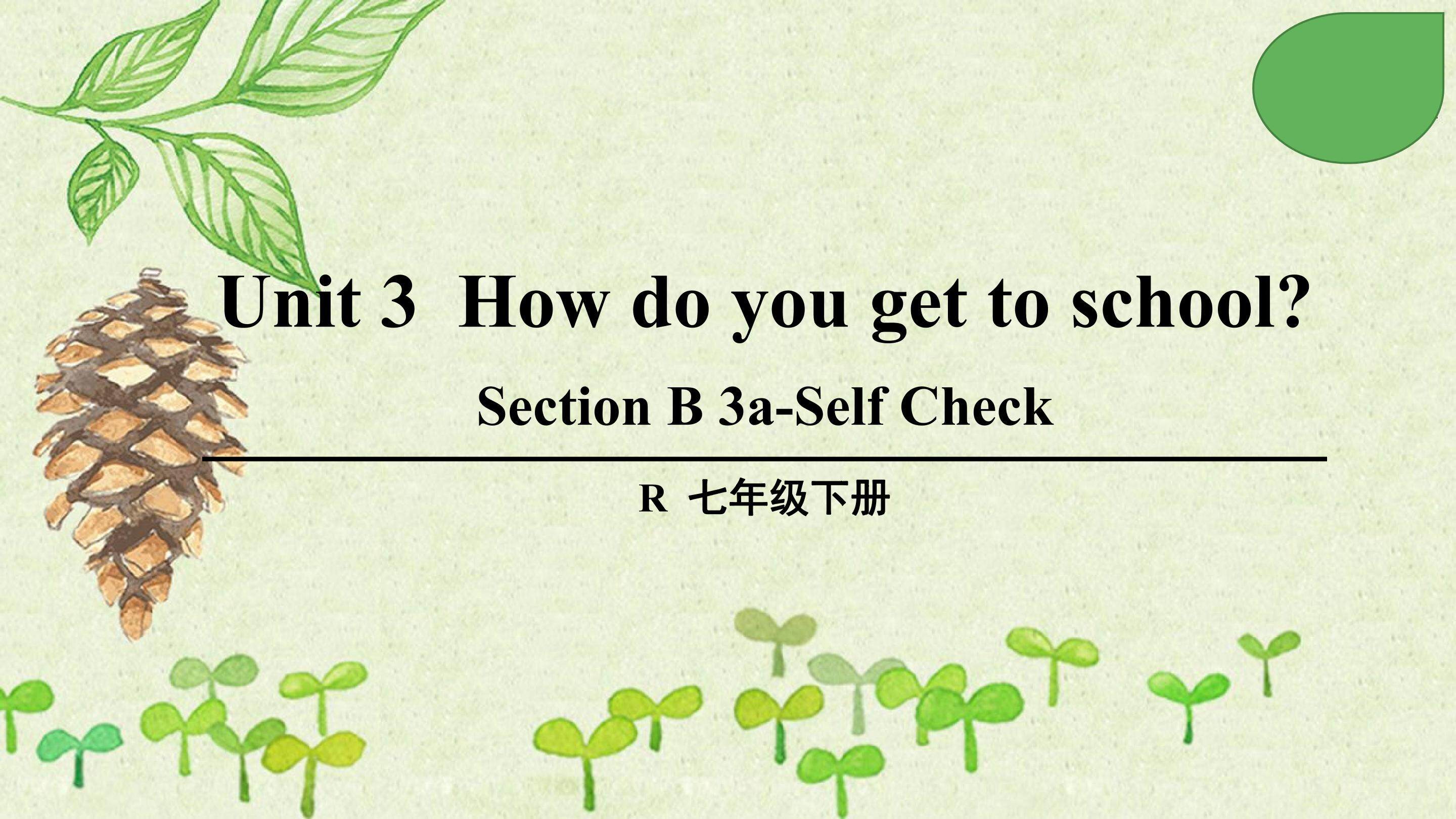 Unit3 SectionB Self-check