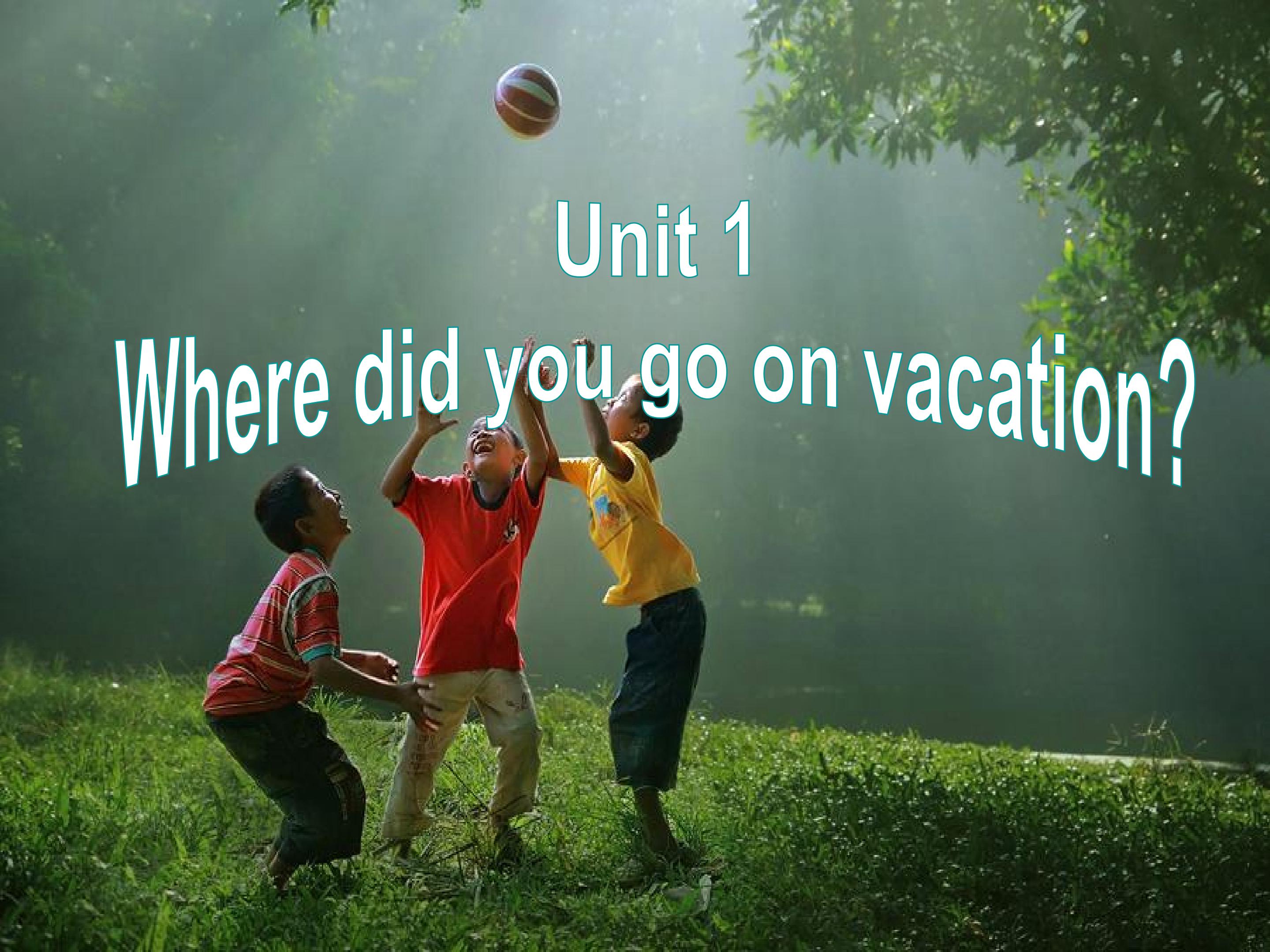 where did you go on vacation sectionB