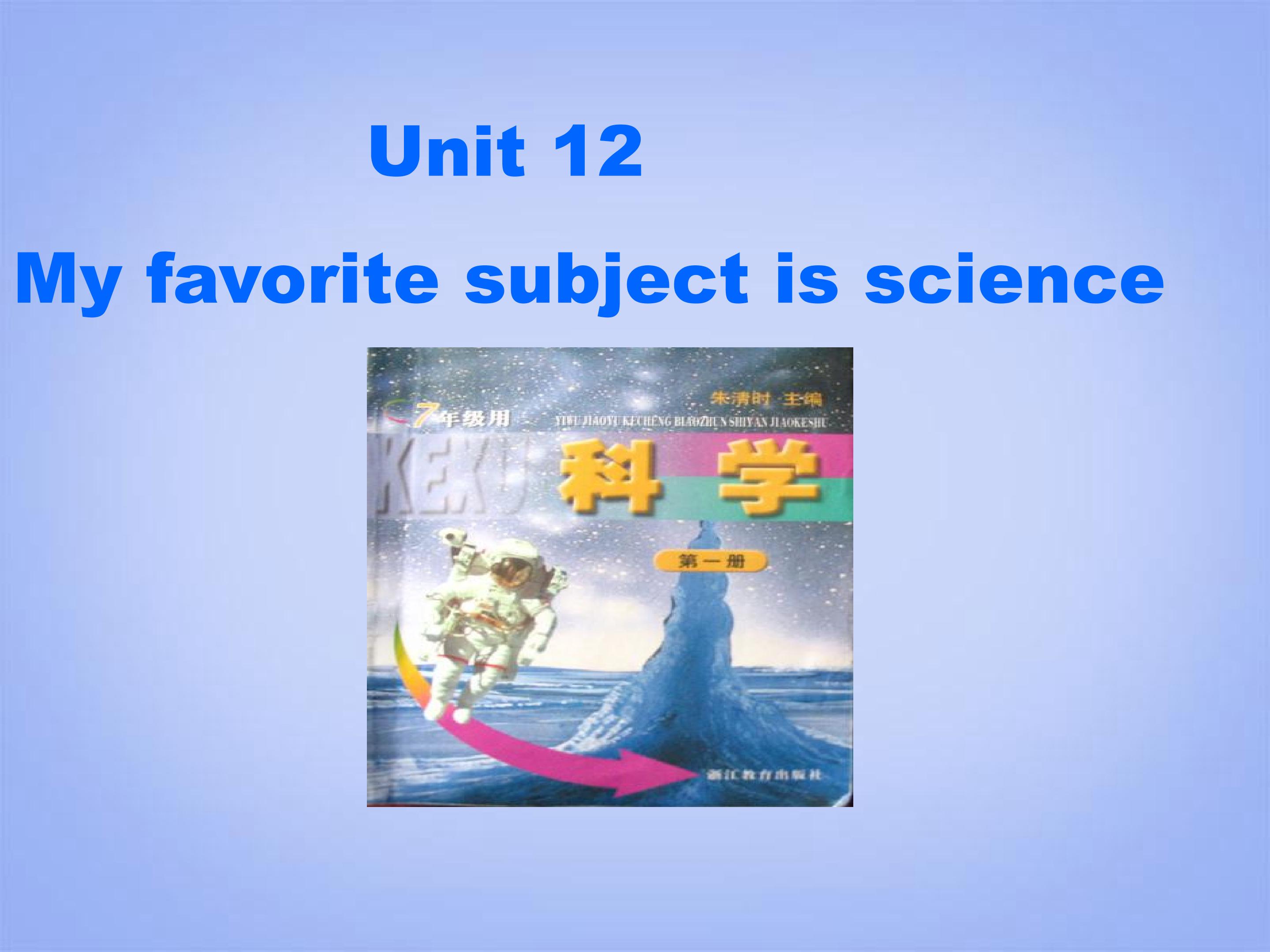 My favorite subject is science