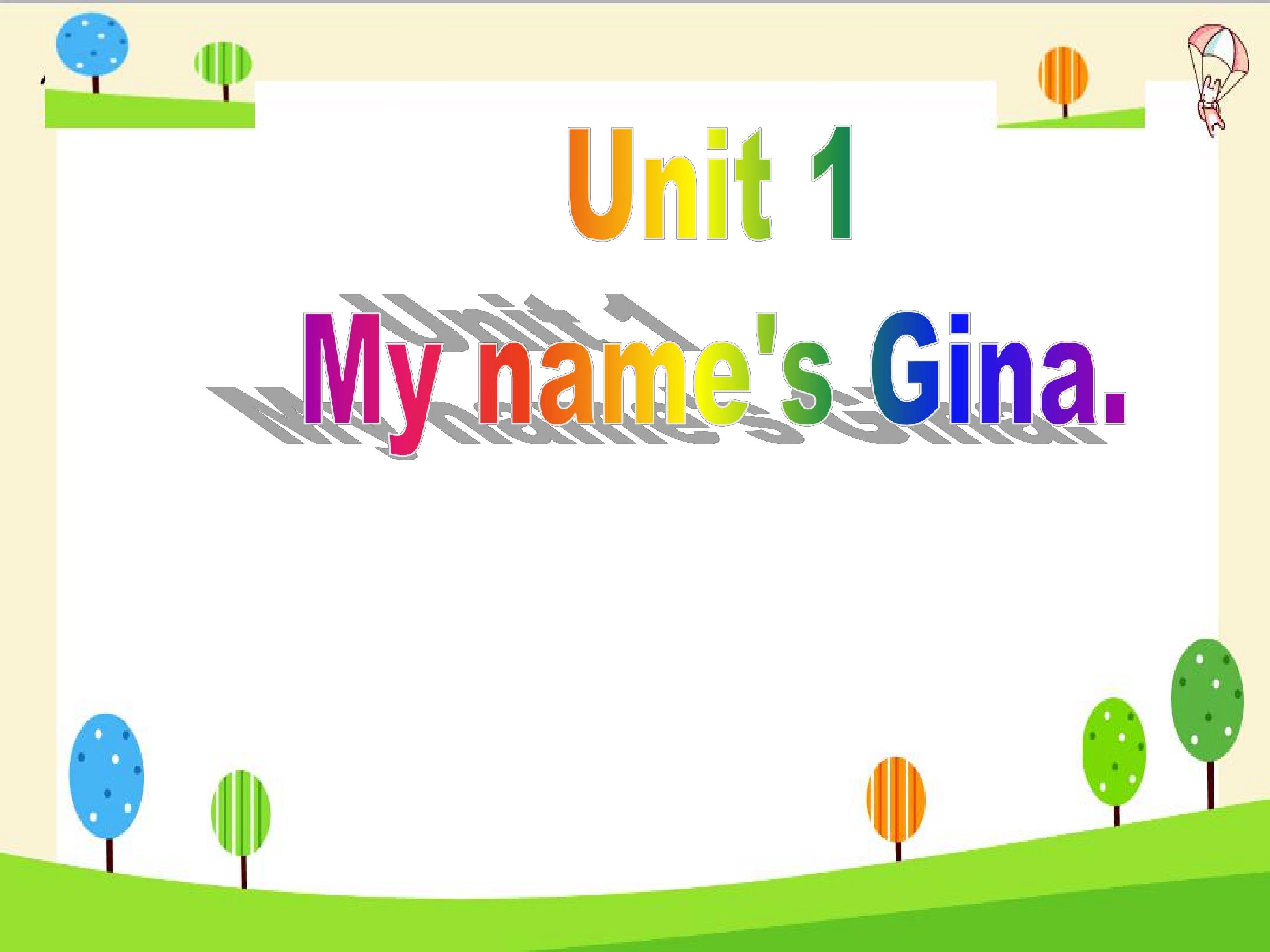 My name is Gina Section A