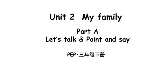 PEP 三下 Unit 2 My family Part A