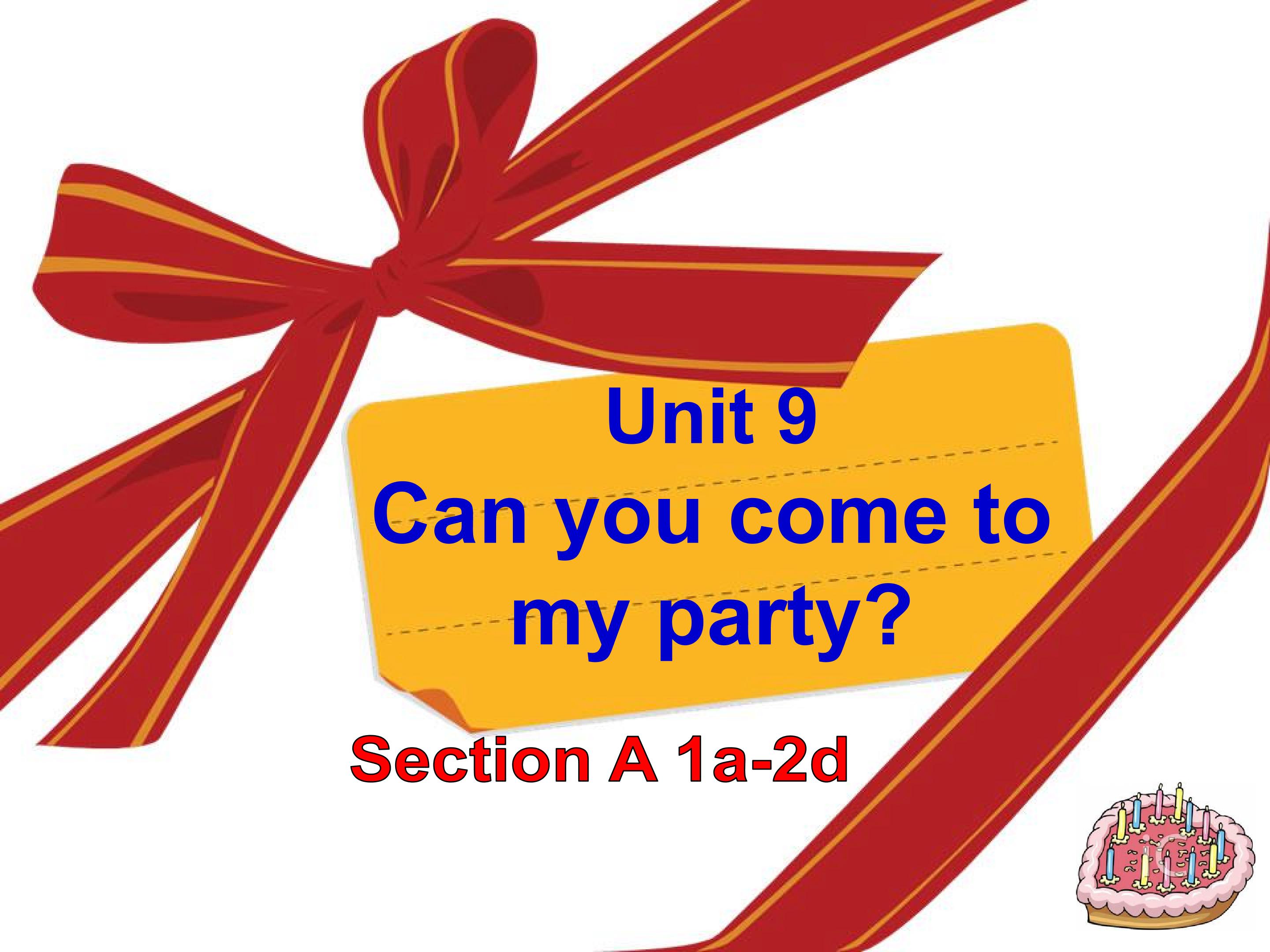 Unit9 Can you come to my party ?