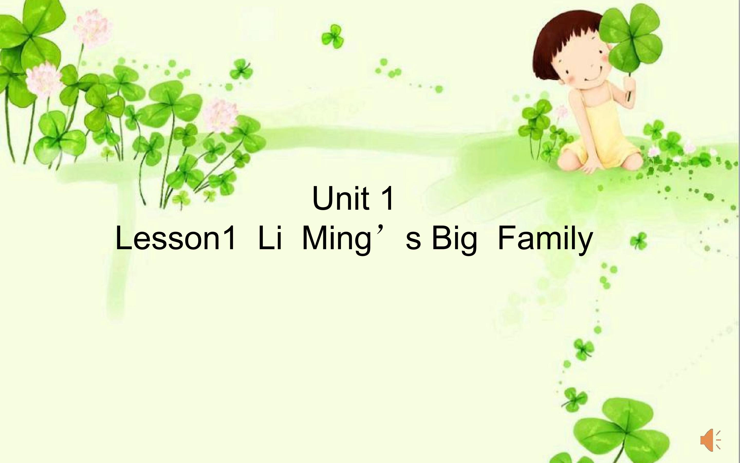 Lesson1  Li  Ming’s Big  Family