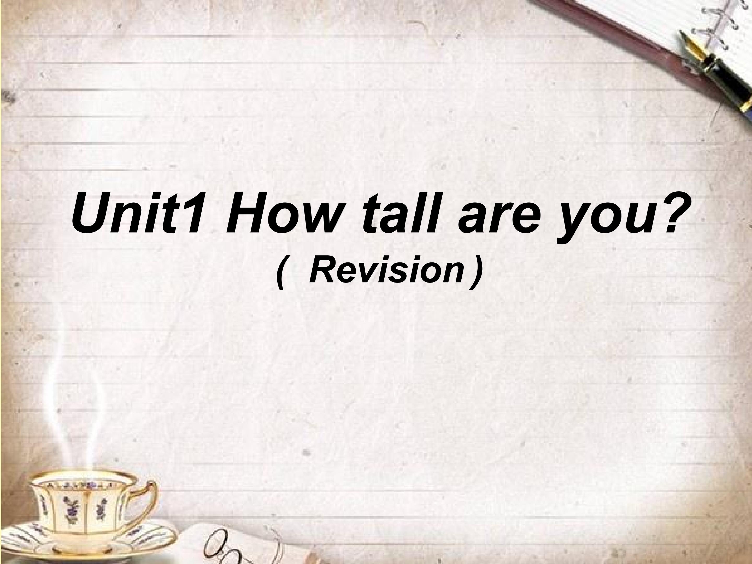 Unit1 How tall are you?