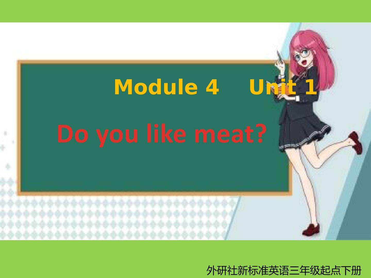 Do  you  like  meat?