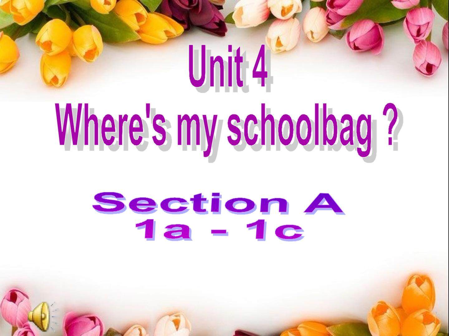 Unit 4 Section A 1a-1c