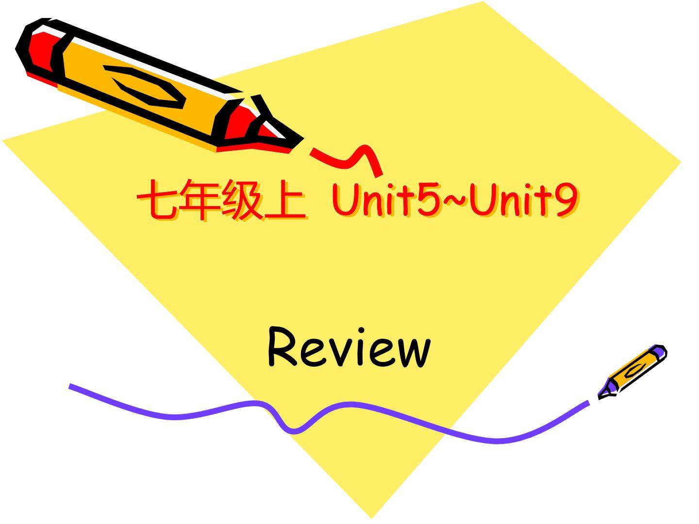 Review 七年级上  Unit 5- Unit 9
