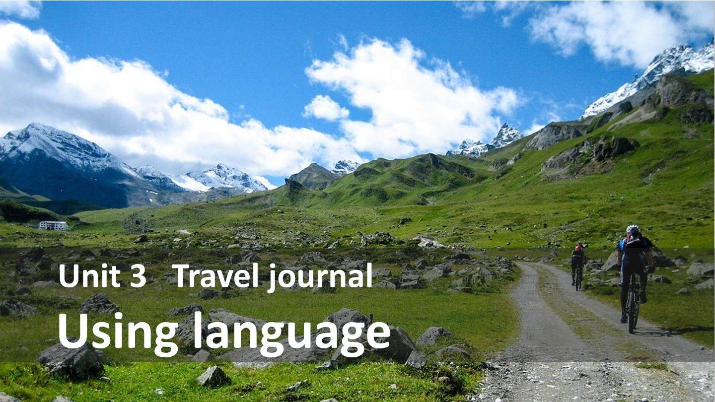 B1 Unit 3 Travel journal Using language