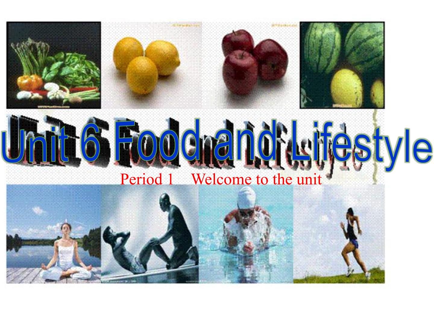 Unit 6 Food and Lifestyle