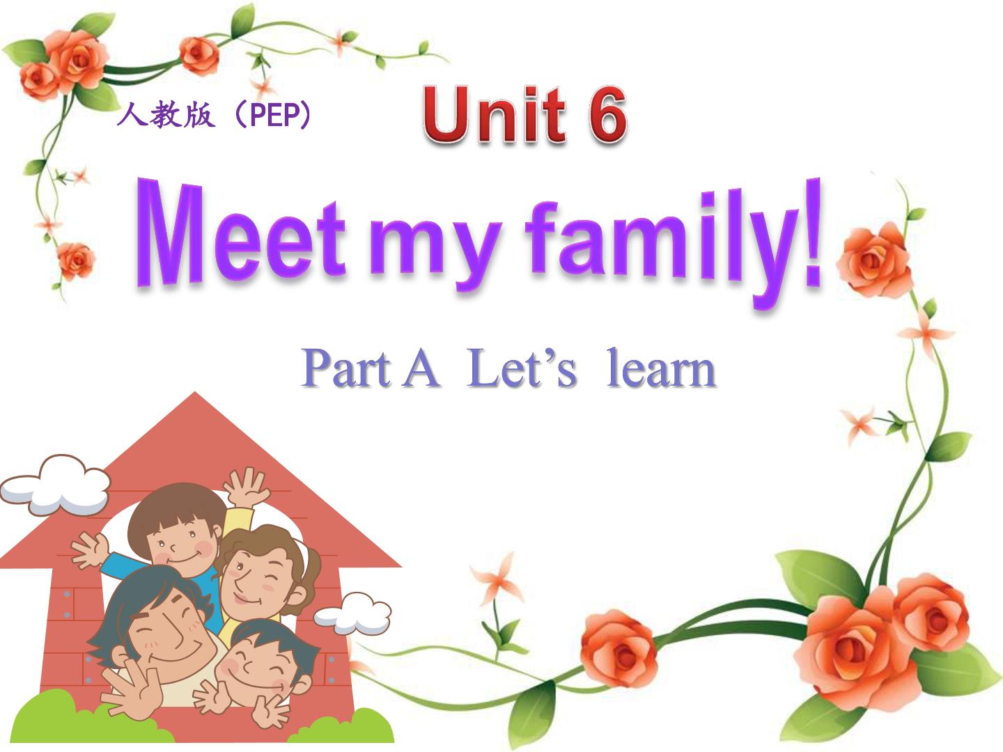 Unit 6 Meet my family! A Let's learn