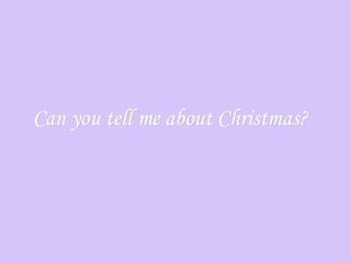 Can you tell me about Christmas?_课件1