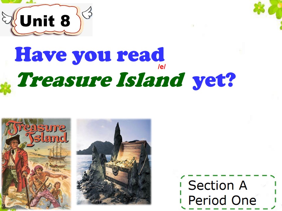 unit8 Have you read Treasure Island yet?