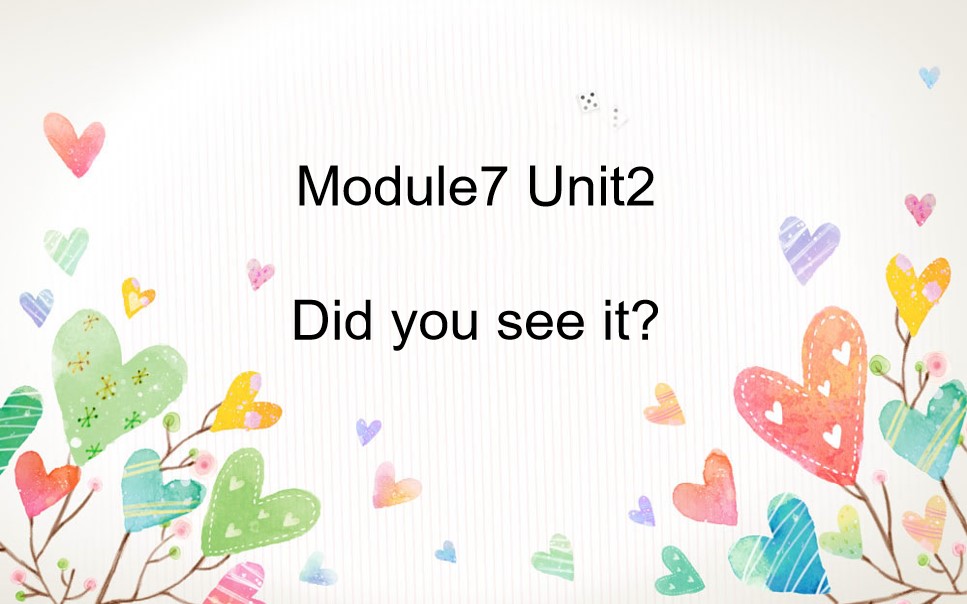 Unit 2 Did you see it?