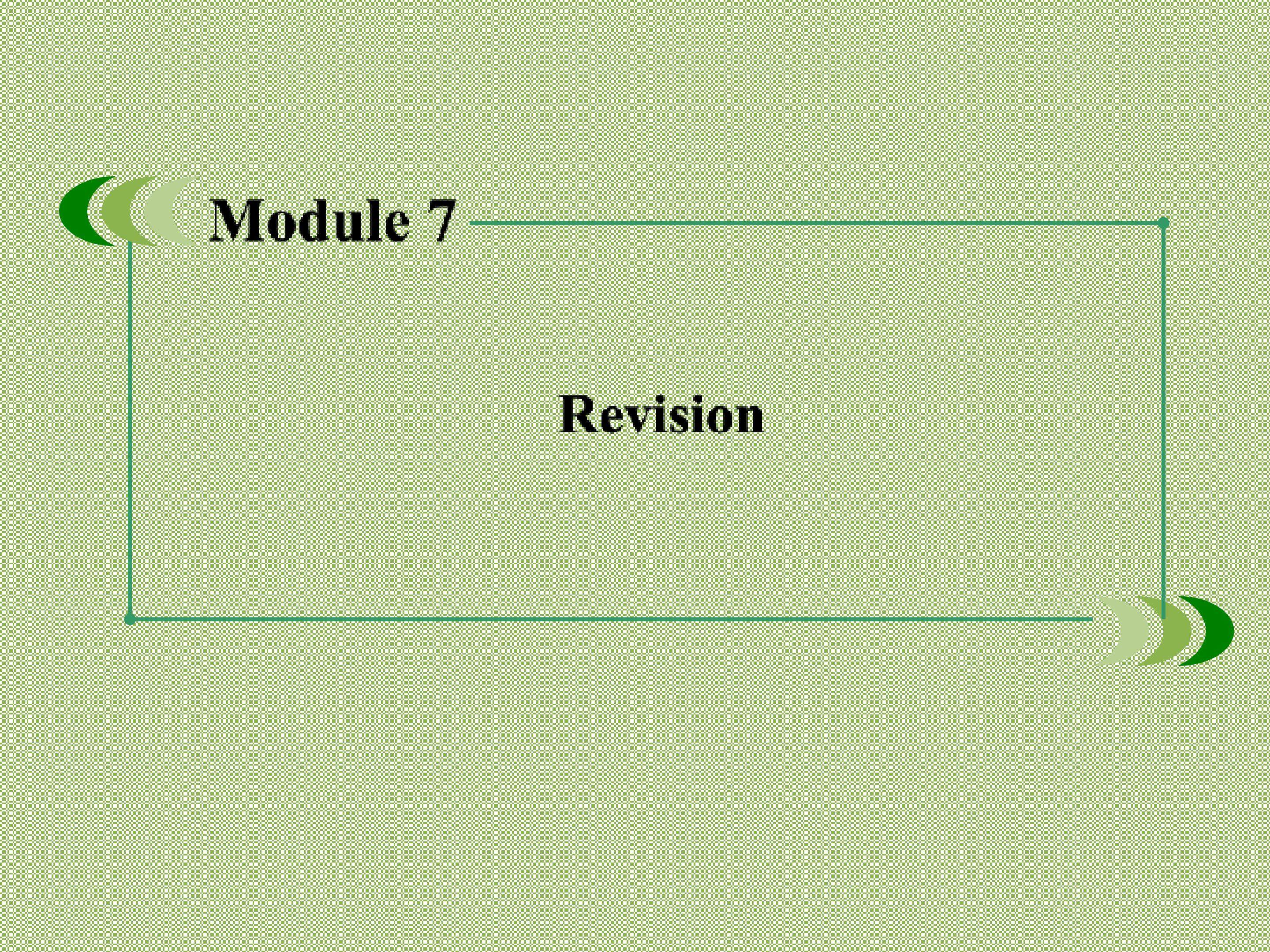 Module 7 Revision_课件1